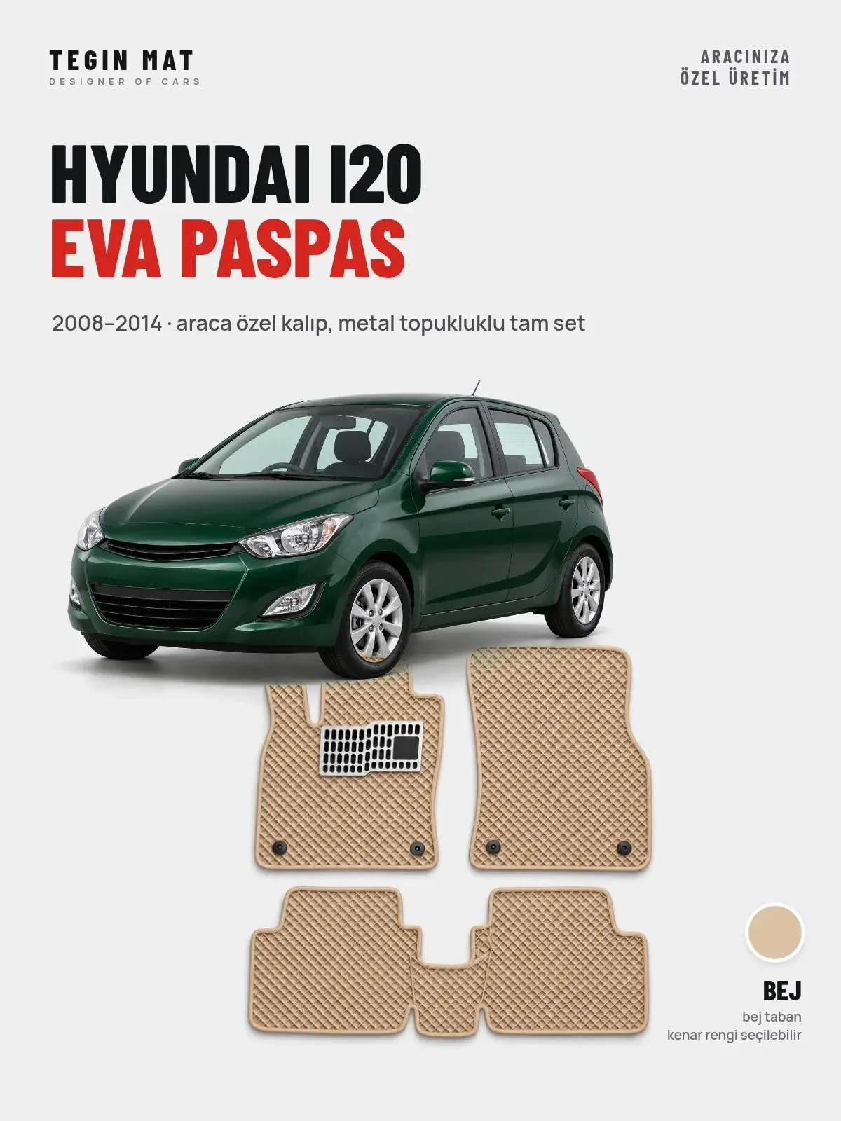 Hyundai i20 EVA Oto Paspas Tam Set (2008–2014) Bej – Araca Özel Kalıp (1)