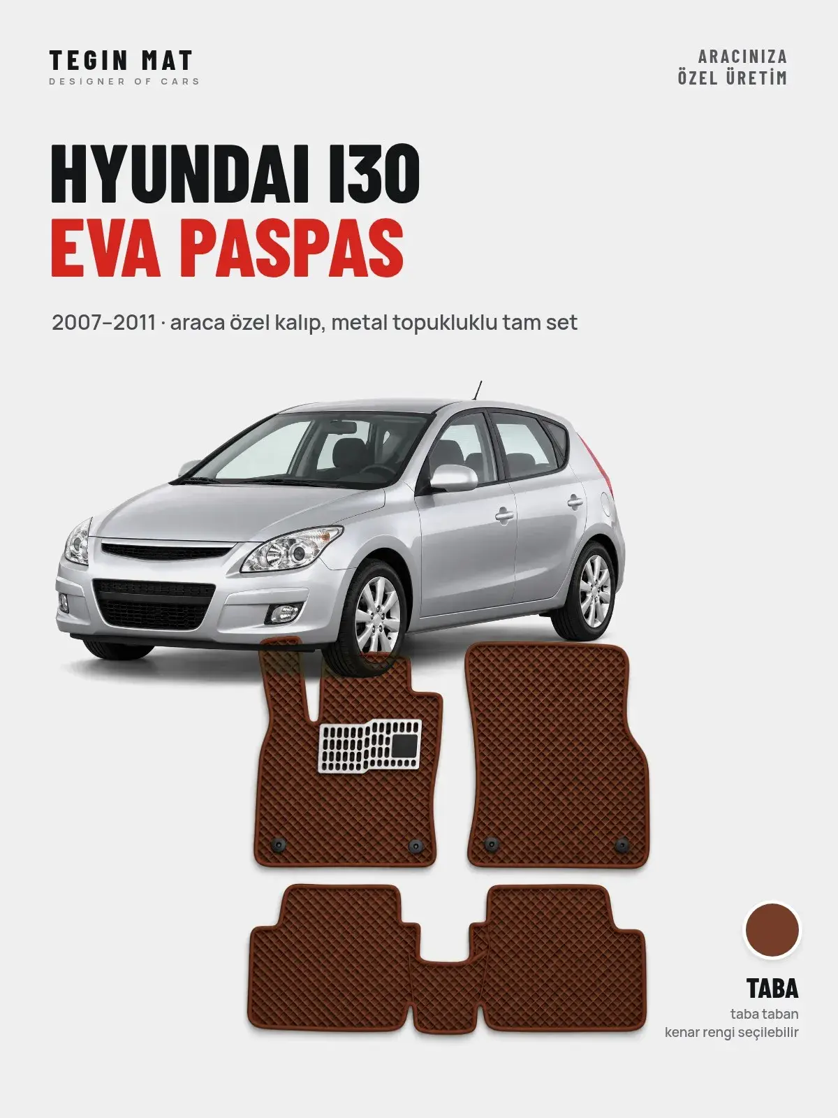 Hyundai i30 EVA Oto Paspas Tam Set (2007–2011) Taba – Araca Özel Kalıp (1)