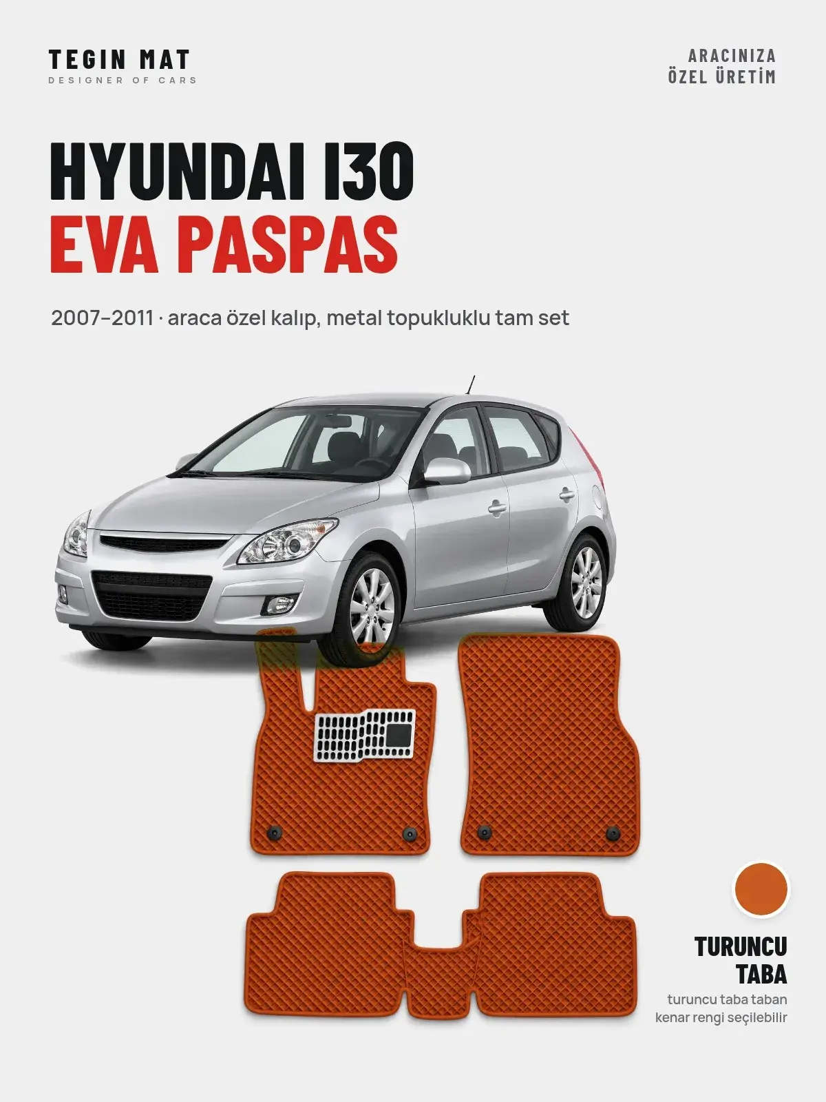 Hyundai i30 EVA Oto Paspas Tam Set (2007–2011) Turuncu Taba – Araca Özel Kalıp (1)
