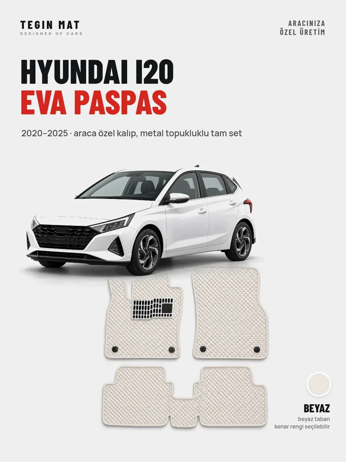 Hyundai i20 EVA Oto Paspas Tam Set (2020–2025) Beyaz – Araca Özel Kalıp (1)