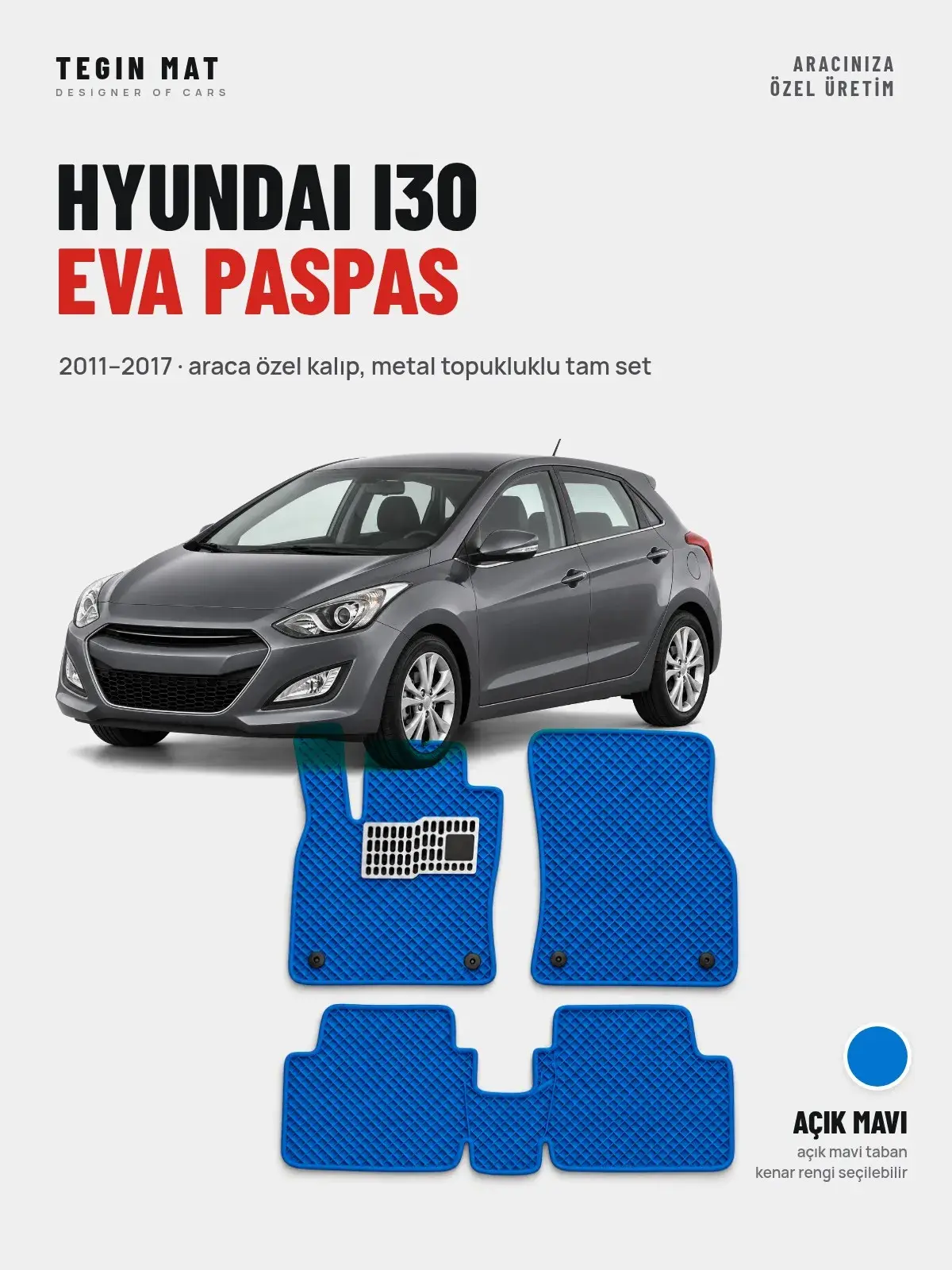Hyundai i30 EVA Oto Paspas Tam Set (2011–2017) Açık Mavi – Araca Özel Kalıp (1)