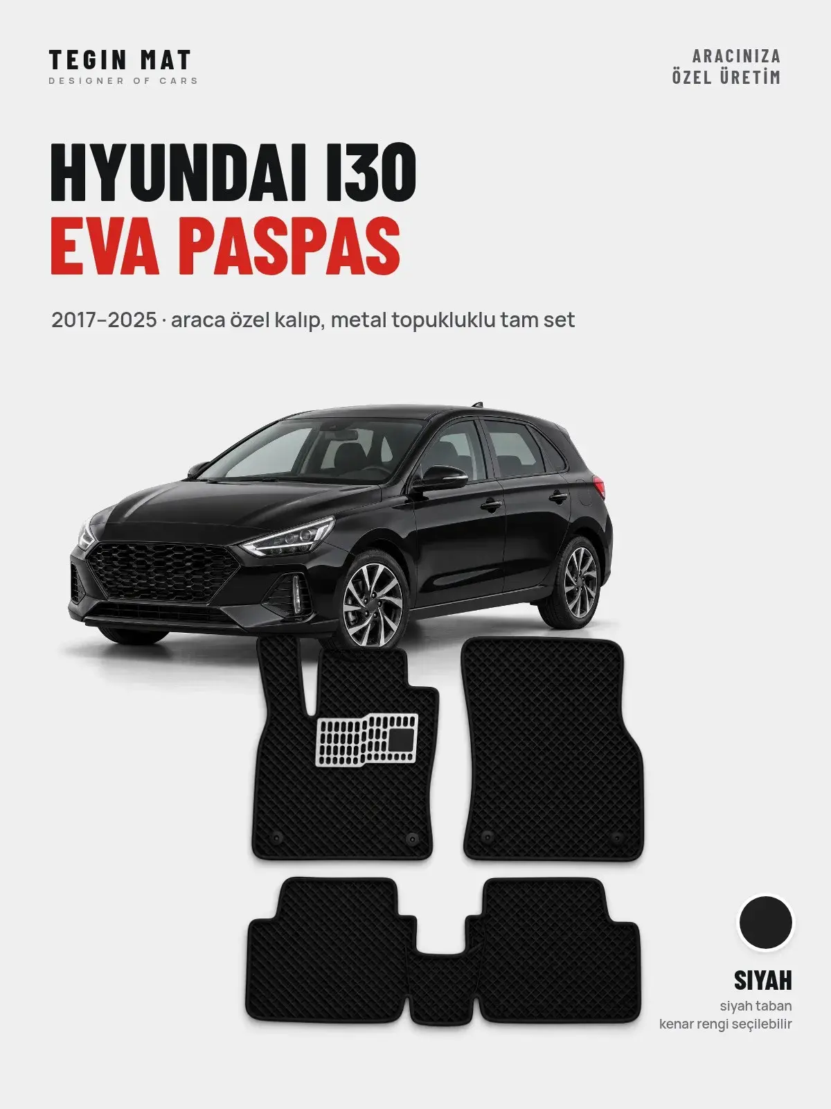 Hyundai i30 EVA Oto Paspas Tam Set (2017–2025) Siyah – Araca Özel Kalıp (1)