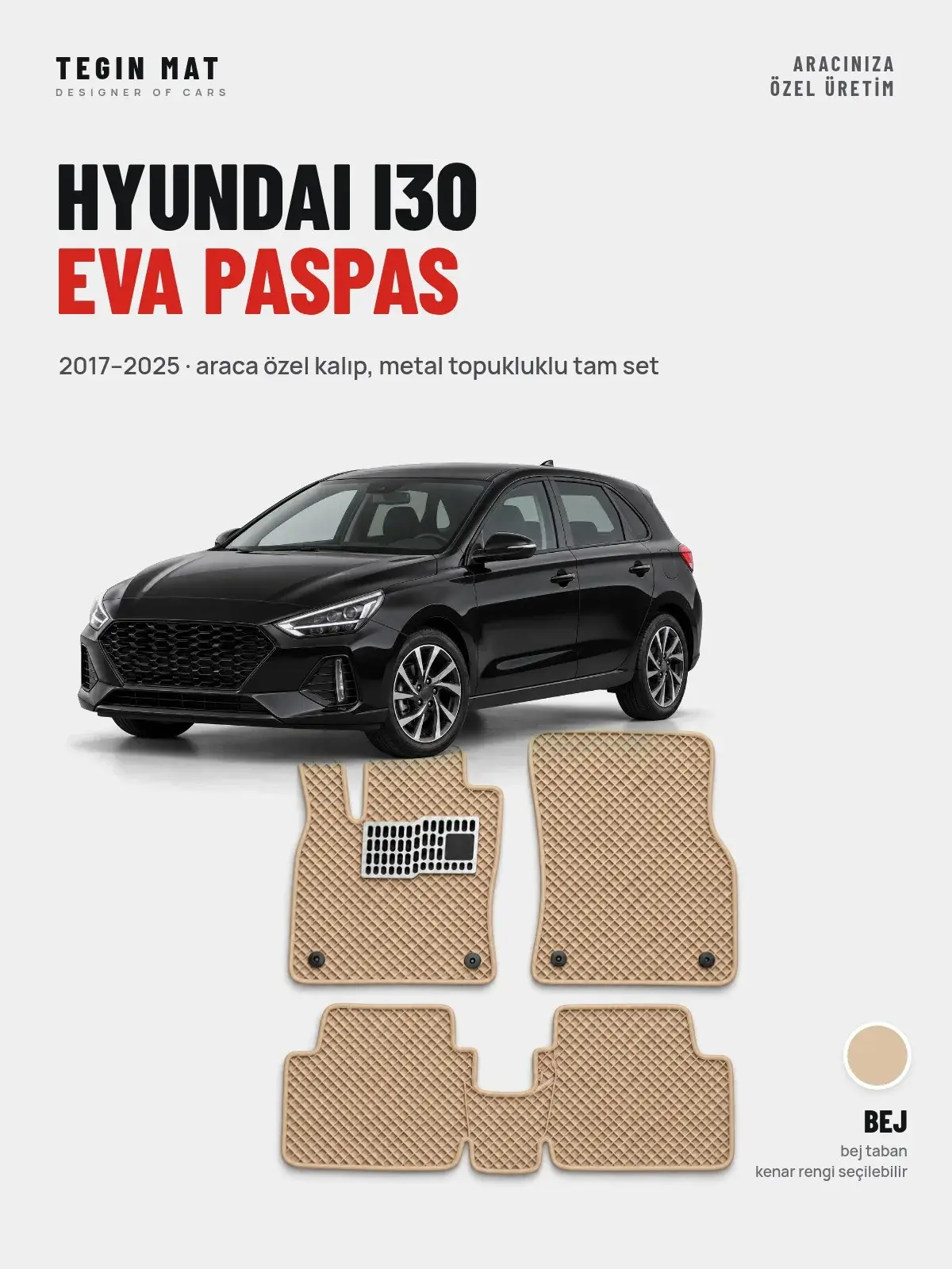 Hyundai i30 EVA Oto Paspas Tam Set (2017–2025) Bej – Araca Özel Kalıp (1)