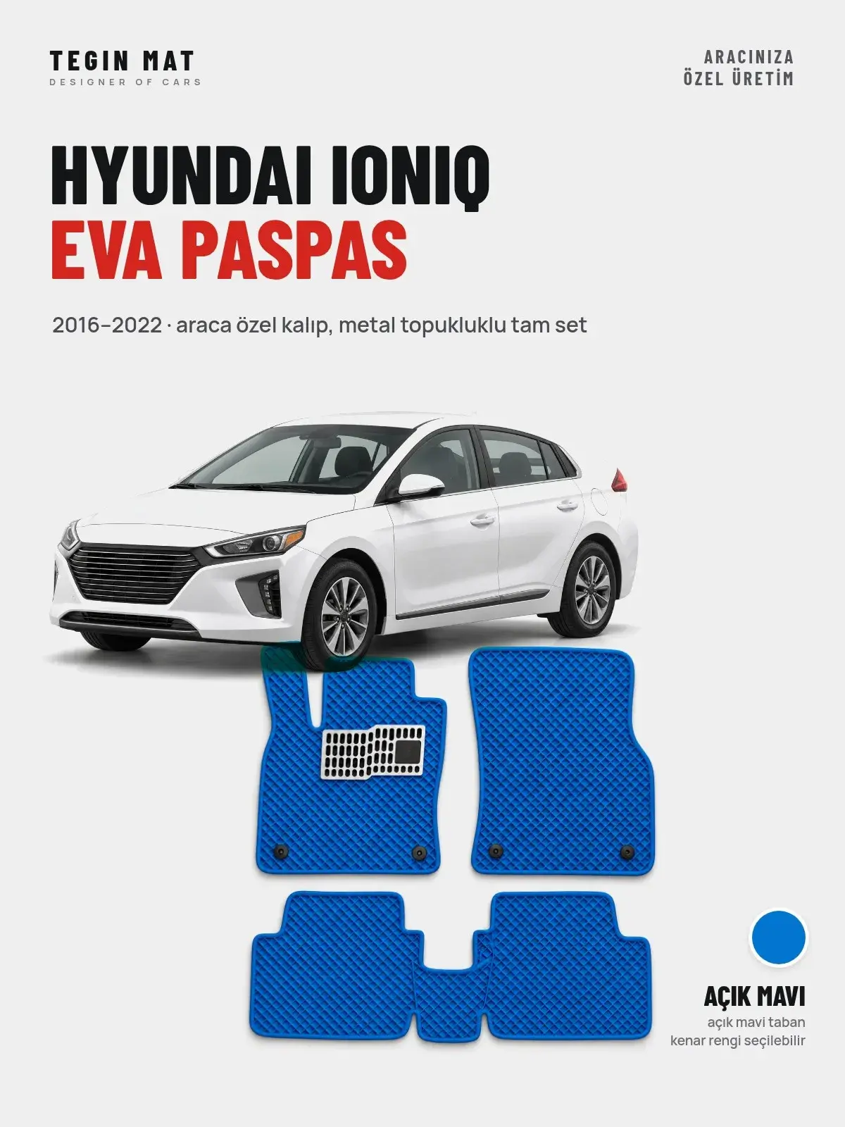 Hyundai Ioniq EVA Oto Paspas Tam Set (2016–2022) Açık Mavi – Araca Özel Kalıp (1)