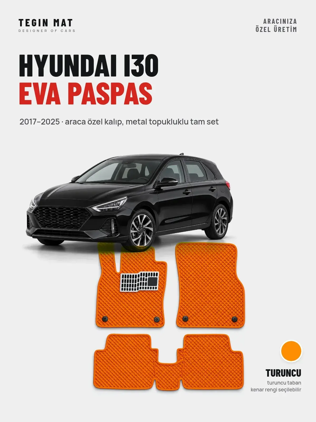 Hyundai i30 EVA Oto Paspas Tam Set (2017–2025) Turuncu – Araca Özel Kalıp (1)