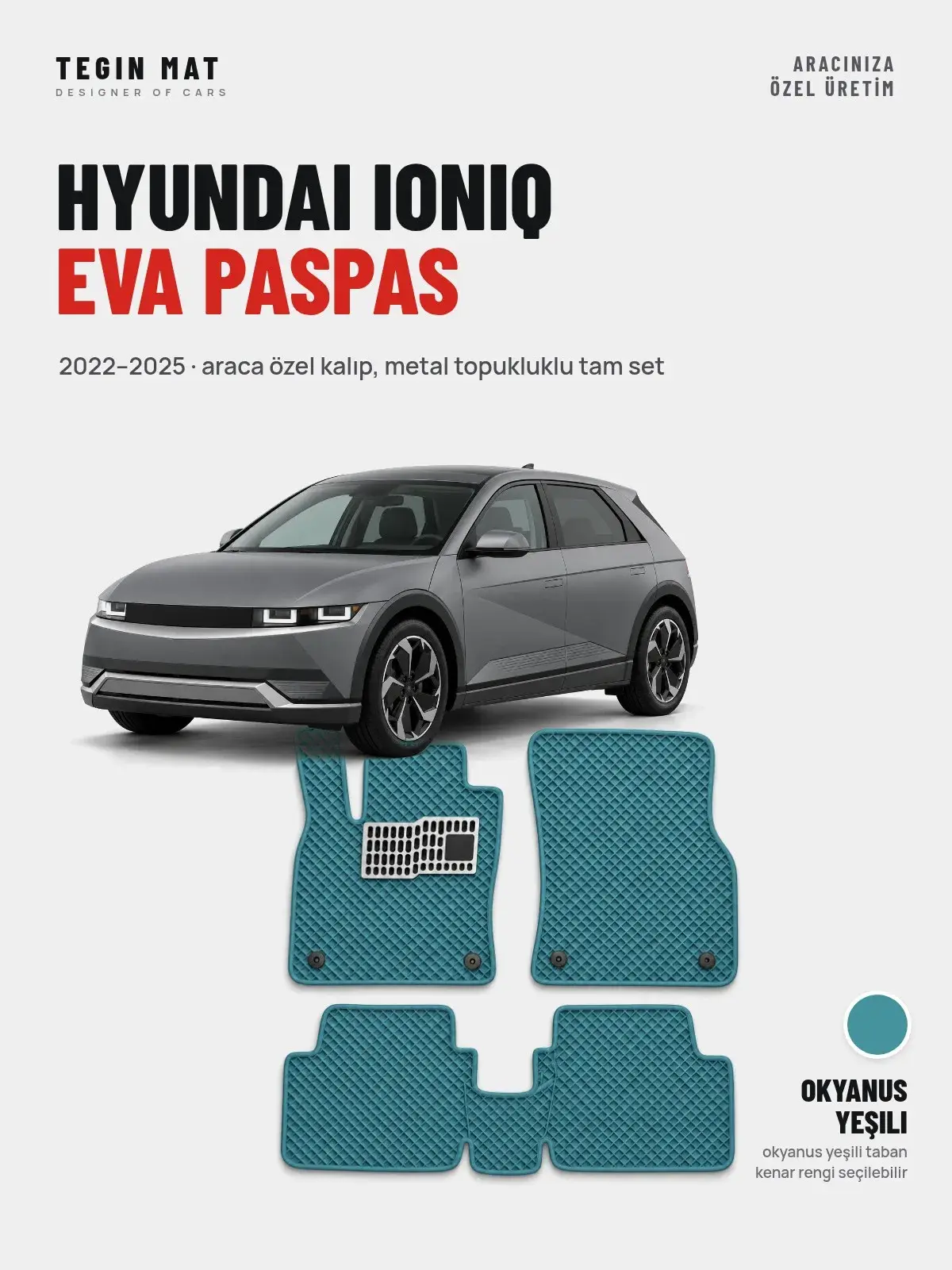 Hyundai Ioniq EVA Oto Paspas Tam Set (2022–2025) Okyanus Yeşili – Araca Özel Kalıp (1)