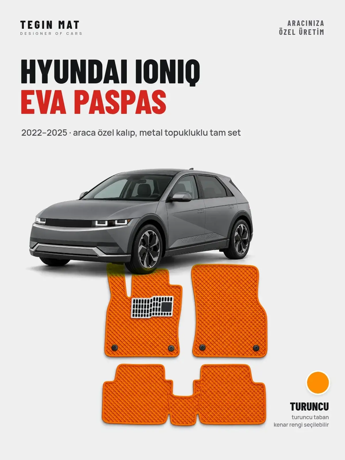 Hyundai Ioniq EVA Oto Paspas Tam Set (2022–2025) Turuncu – Araca Özel Kalıp (1)