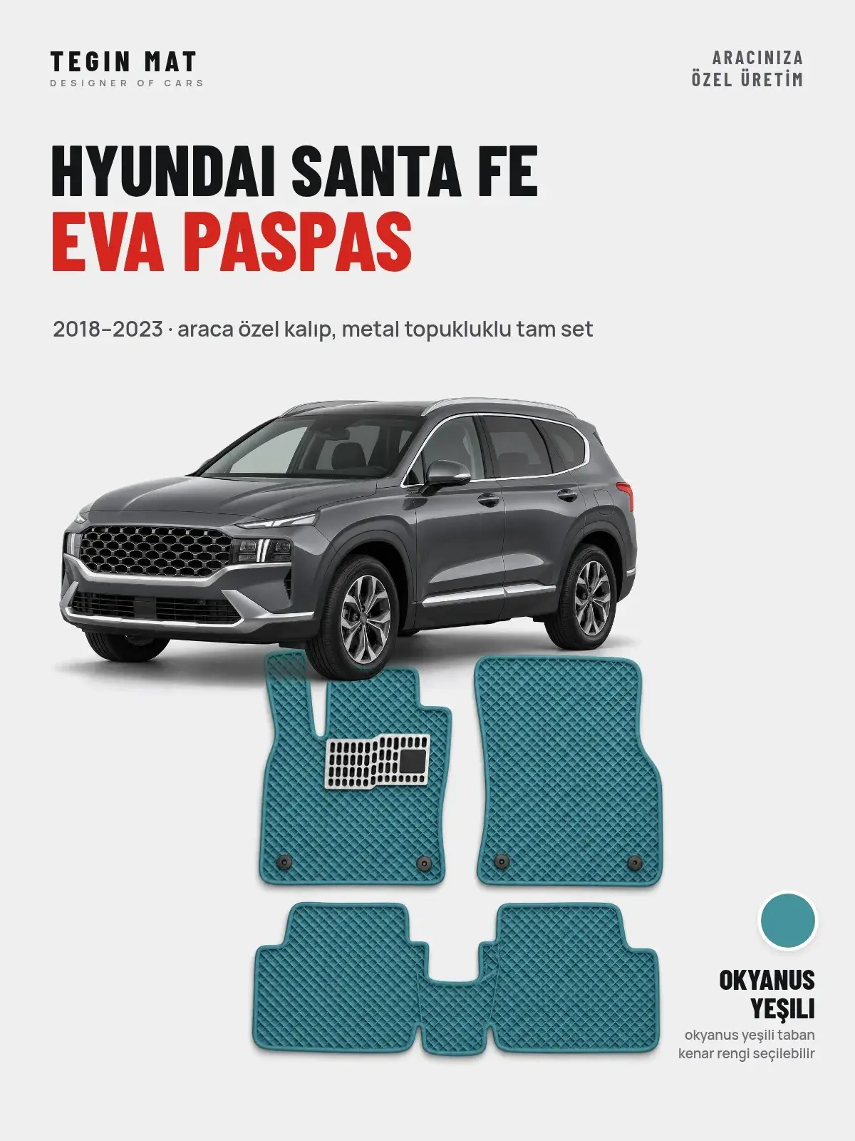 Hyundai Santa Fe EVA Oto Paspas Tam Set (2018–2023) Okyanus Yeşili – Araca Özel Kalıp (1)