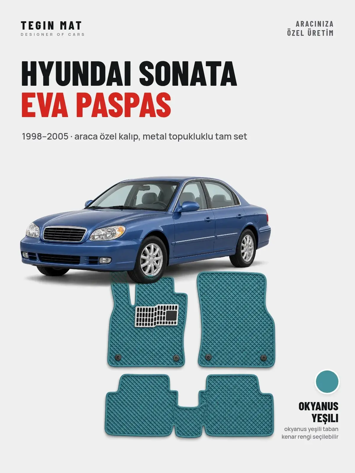 Hyundai Sonata EVA Oto Paspas Tam Set (1998–2005) Okyanus Yeşili – Araca Özel Kalıp (1)