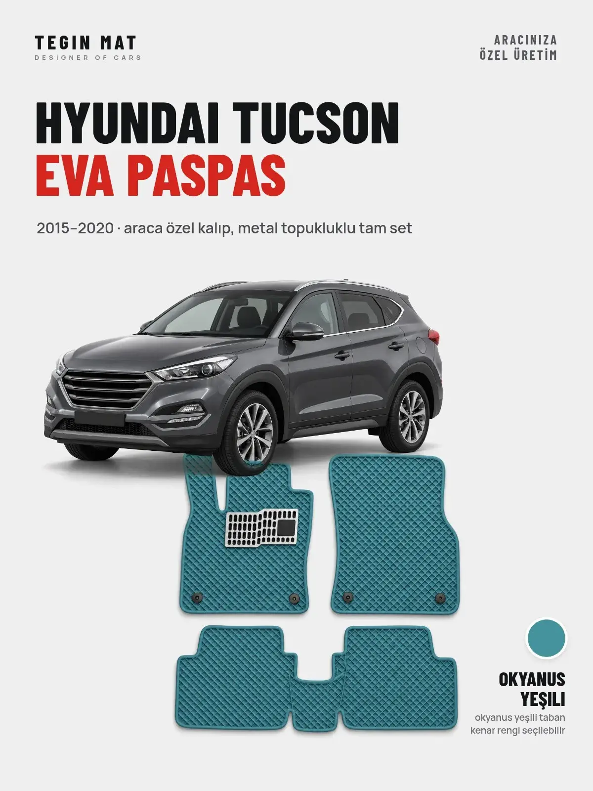 Hyundai Tucson EVA Oto Paspas Tam Set (2015–2020) Okyanus Yeşili – Araca Özel Kalıp (1)