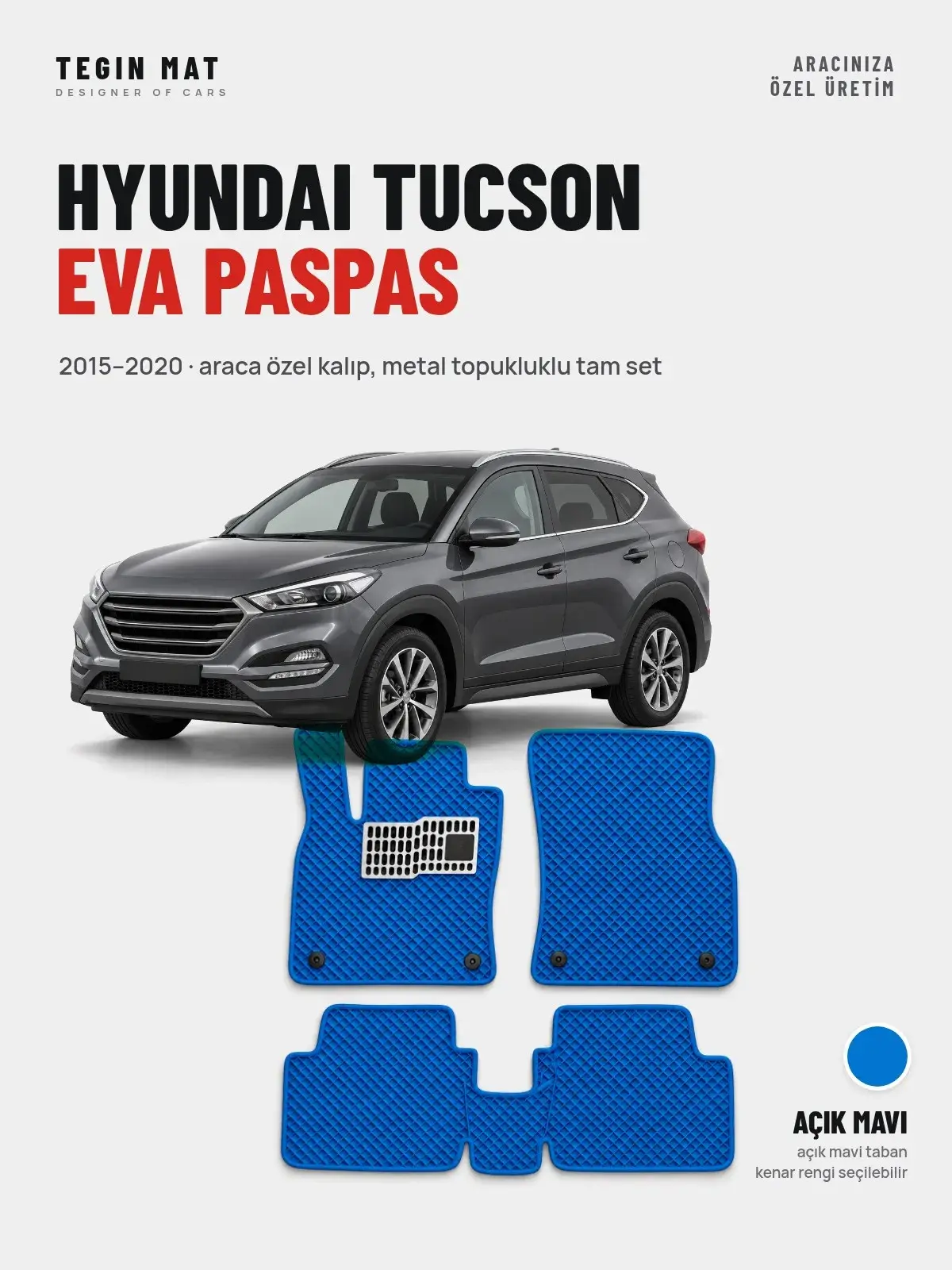 Hyundai Tucson EVA Oto Paspas Tam Set (2015–2020) Açık Mavi – Araca Özel Kalıp (1)