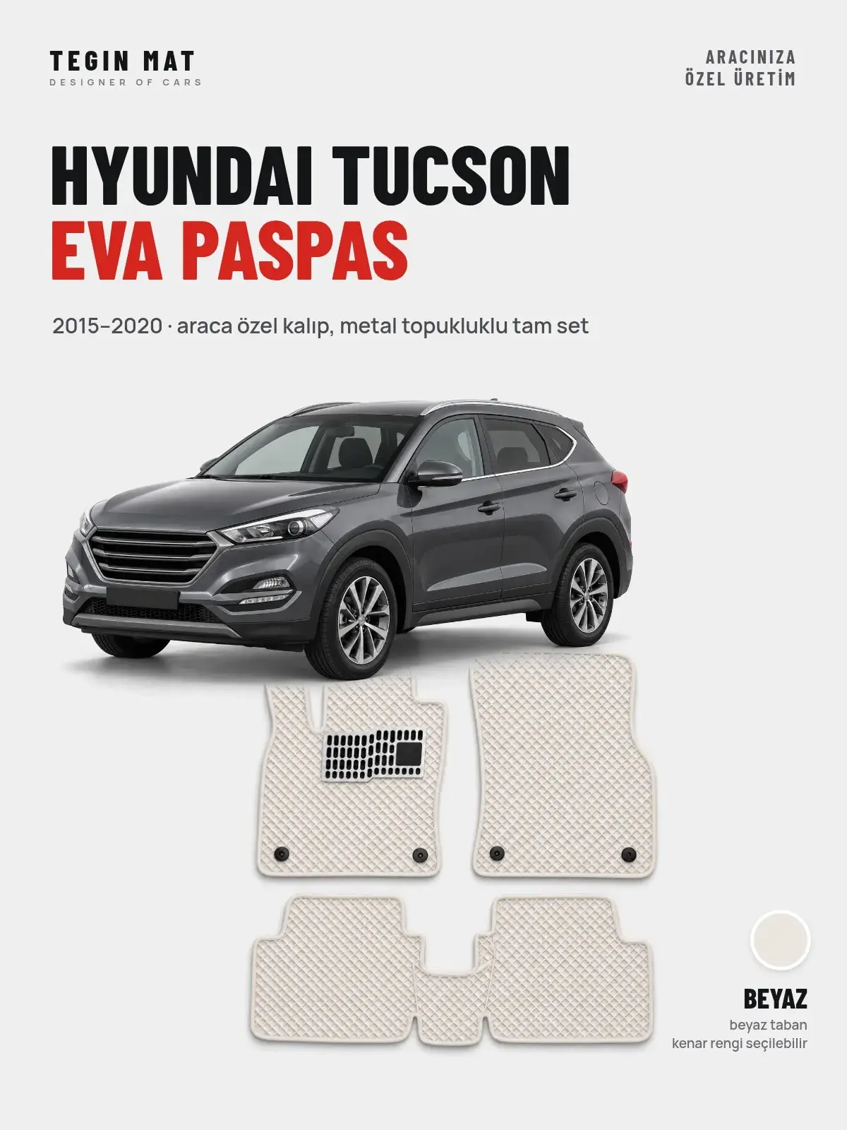 Hyundai Tucson EVA Oto Paspas Tam Set (2015–2020) Beyaz – Araca Özel Kalıp (1)