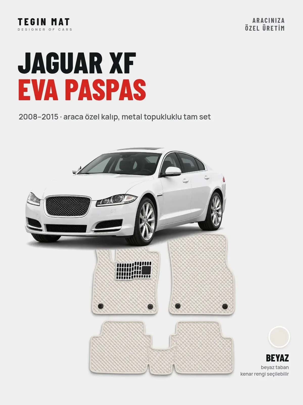 Jaguar XF EVA Oto Paspas Tam Set (2008–2015) Beyaz – Araca Özel Kalıp (1)