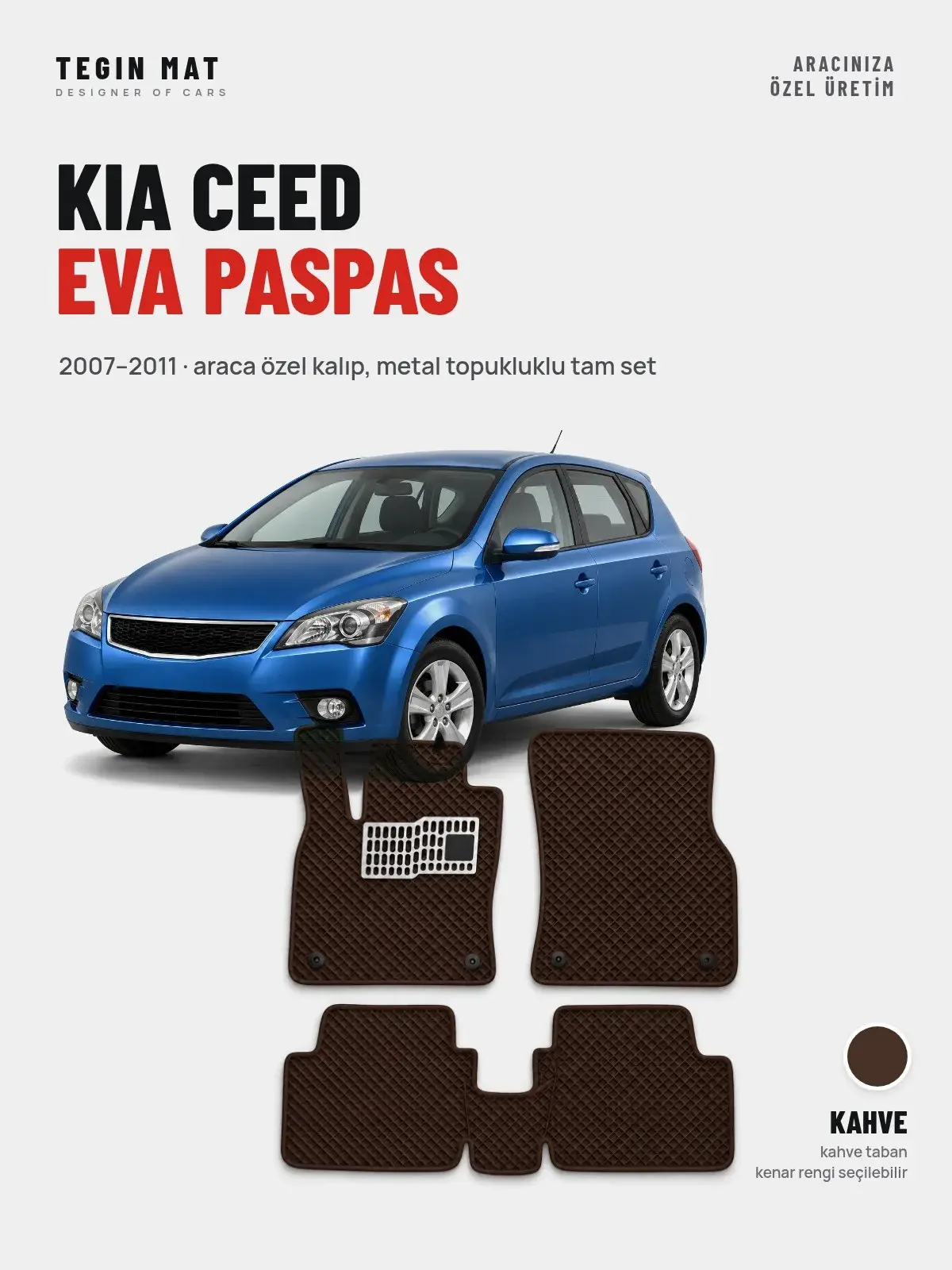 Kia Ceed EVA Oto Paspas Tam Set (2007–2011) Kahve – Araca Özel Kalıp (1)