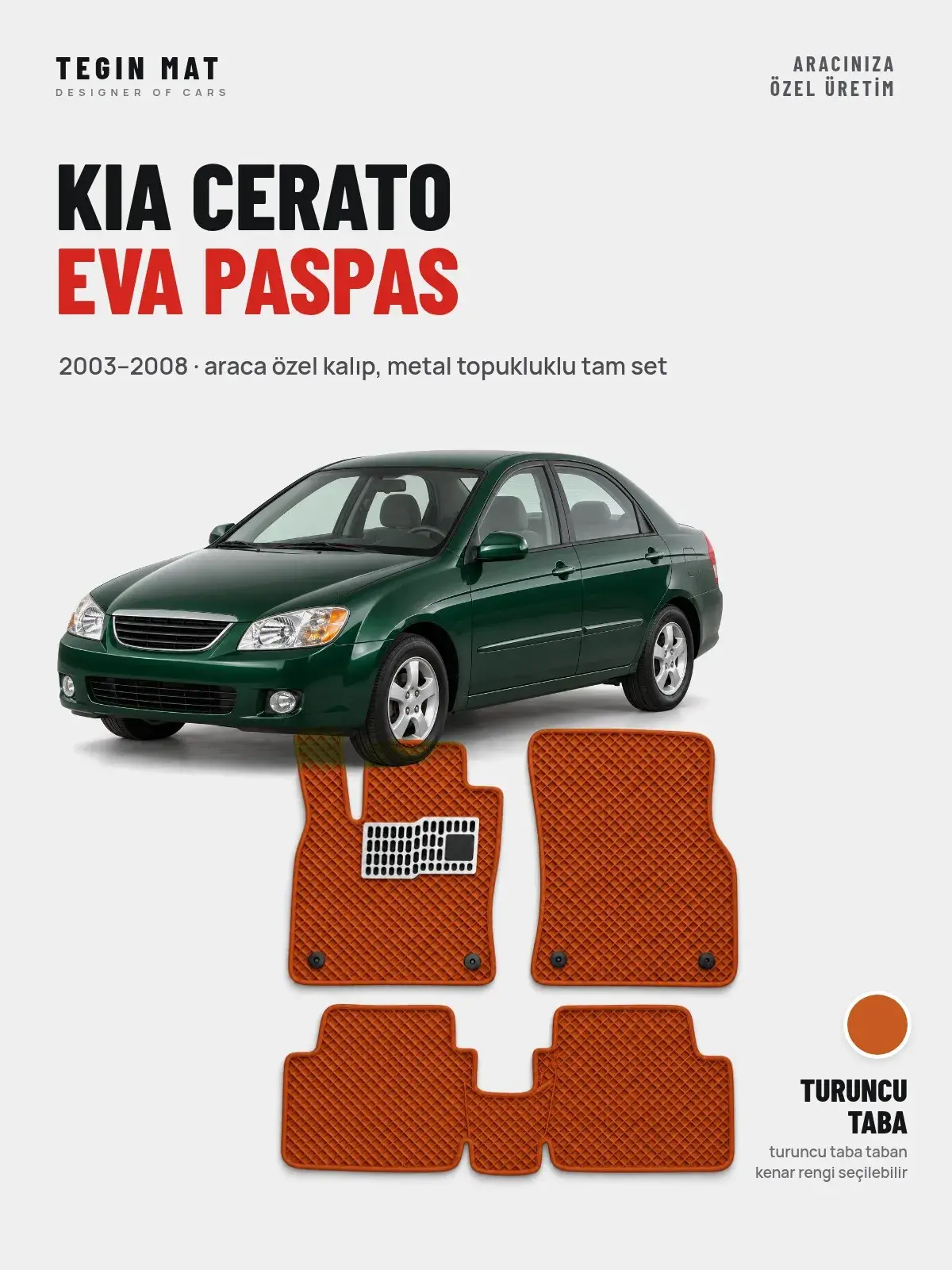 Kia Cerato EVA Oto Paspas Tam Set (2003–2008) Turuncu Taba – Araca Özel Kalıp (1)