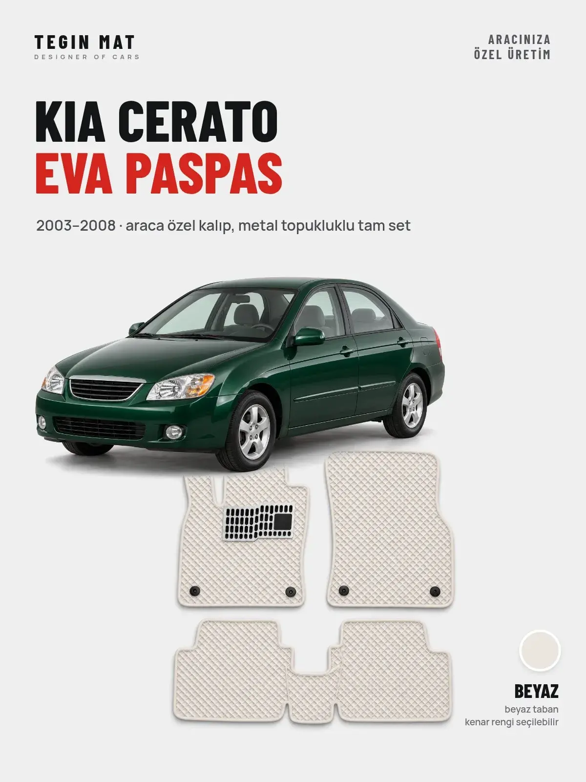 Kia Cerato EVA Oto Paspas Tam Set (2003–2008) Beyaz – Araca Özel Kalıp (1)
