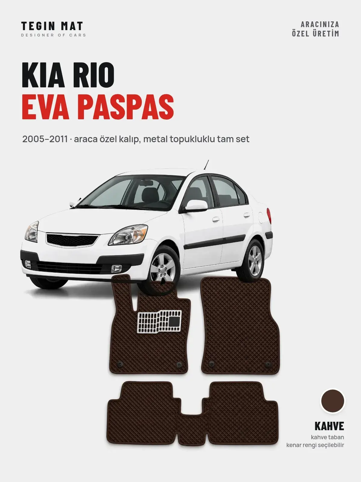 Kia Rio EVA Oto Paspas Tam Set (2005–2011) Kahve – Araca Özel Kalıp (1)