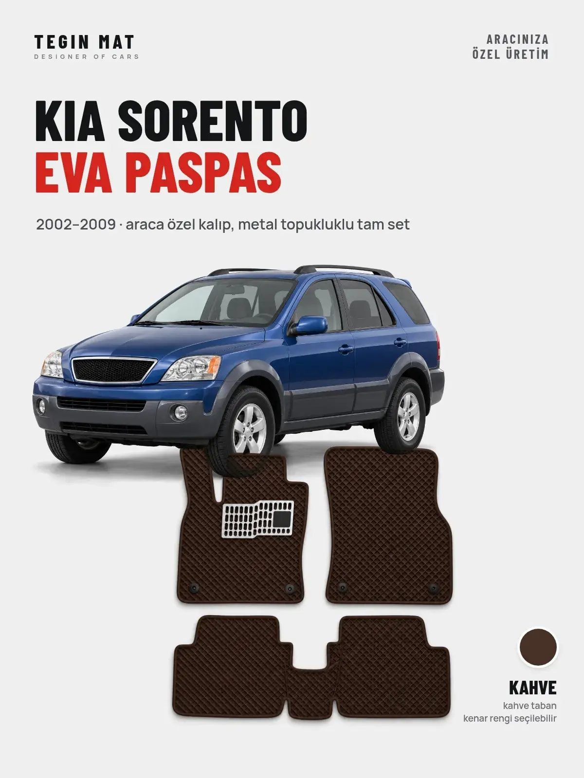 Kia Sorento EVA Oto Paspas Tam Set (2002–2009) Kahve – Araca Özel Kalıp (1)