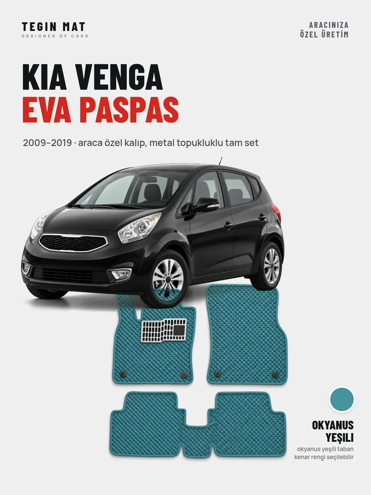 Kia Venga EVA Oto Paspas Tam Set (2009–2019) Okyanus Yeşili – Araca Özel Kalıp (1)