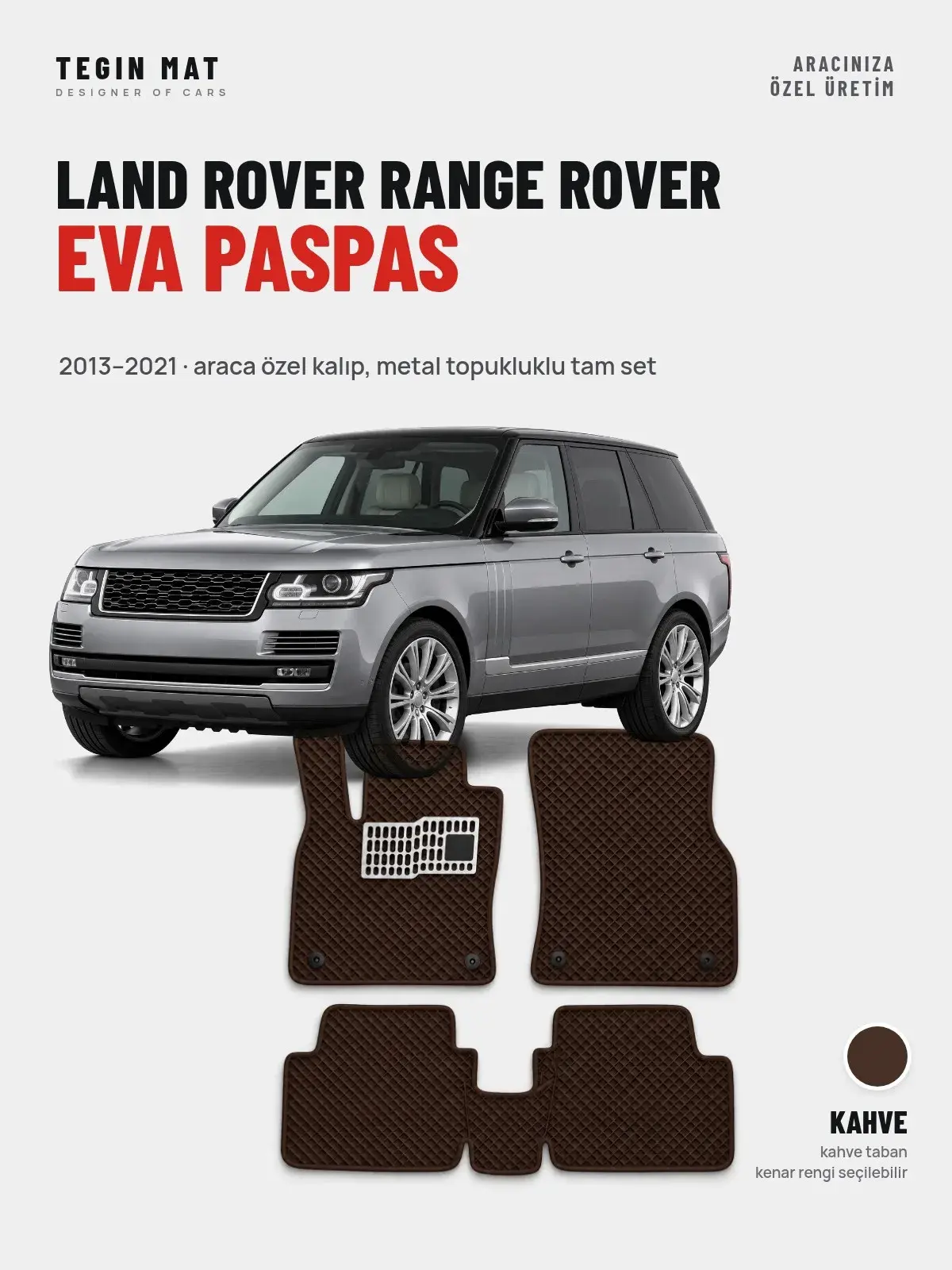 Land Rover Range Rover EVA Oto Paspas Tam Set (2013–2021) Kahve – Araca Özel Kalıp (1)