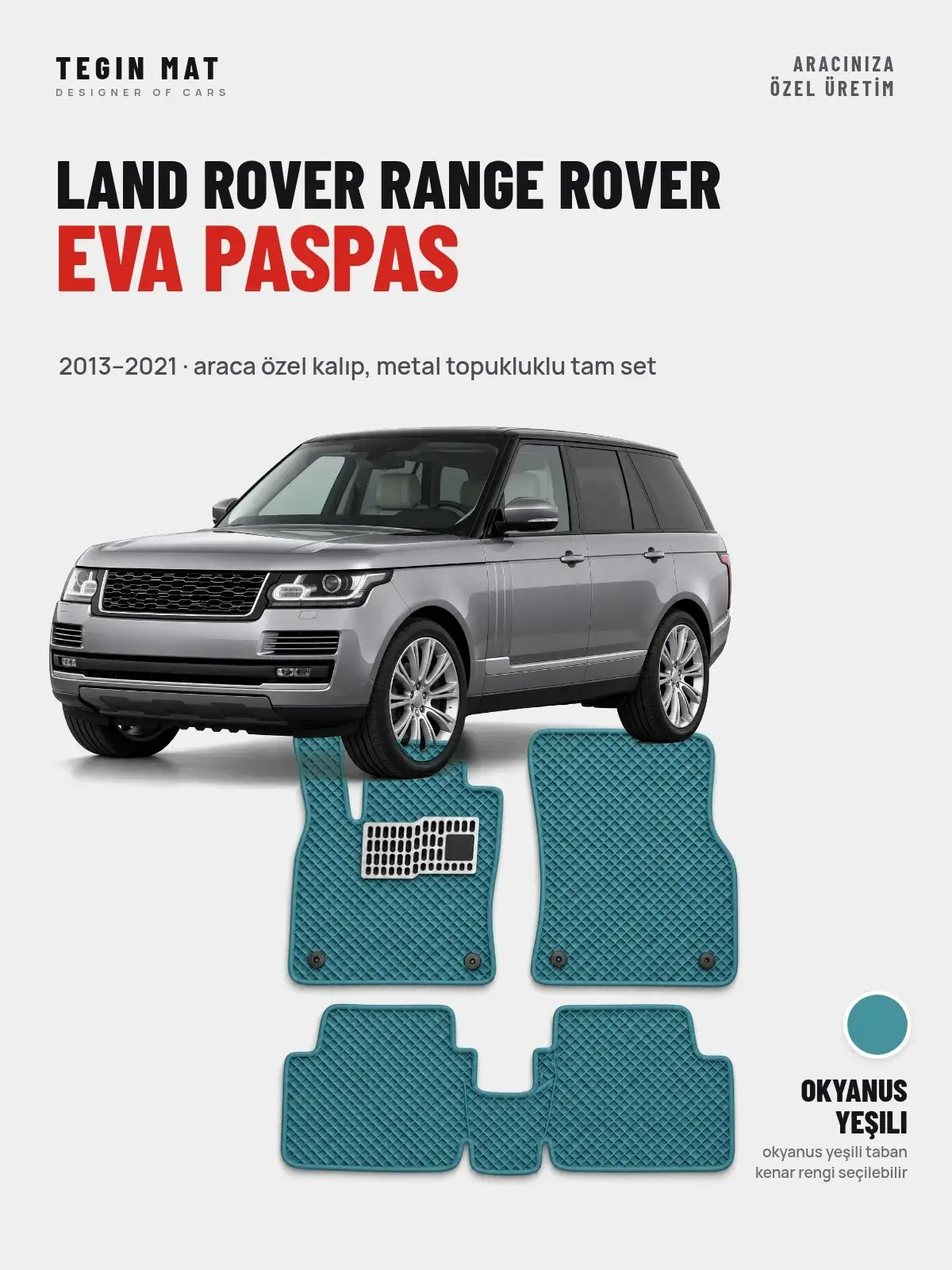 Land Rover Range Rover EVA Oto Paspas Tam Set (2013–2021) Okyanus Yeşili – Araca Özel Kalıp (1)