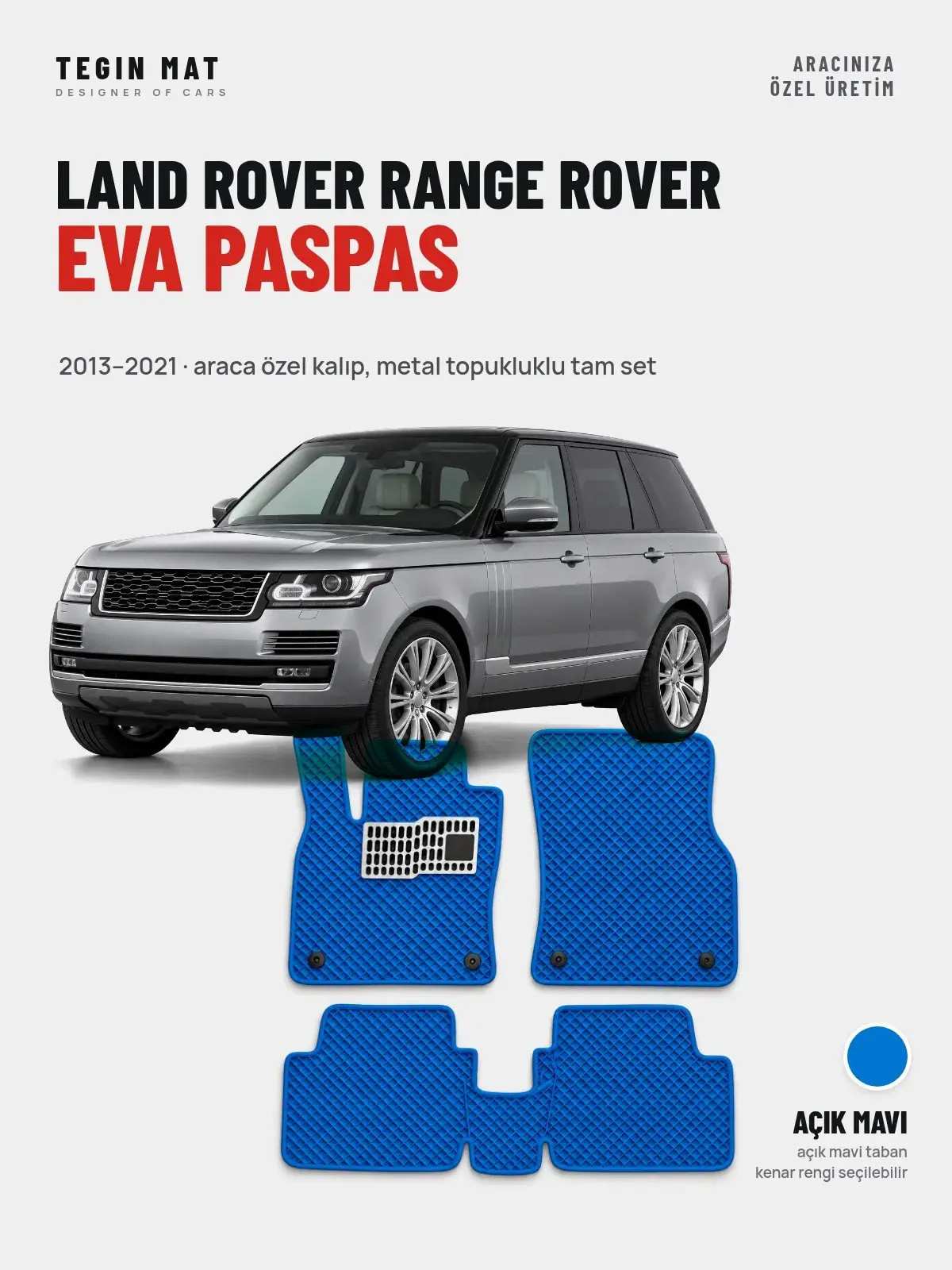 Land Rover Range Rover EVA Oto Paspas Tam Set (2013–2021) Açık Mavi – Araca Özel Kalıp (1)