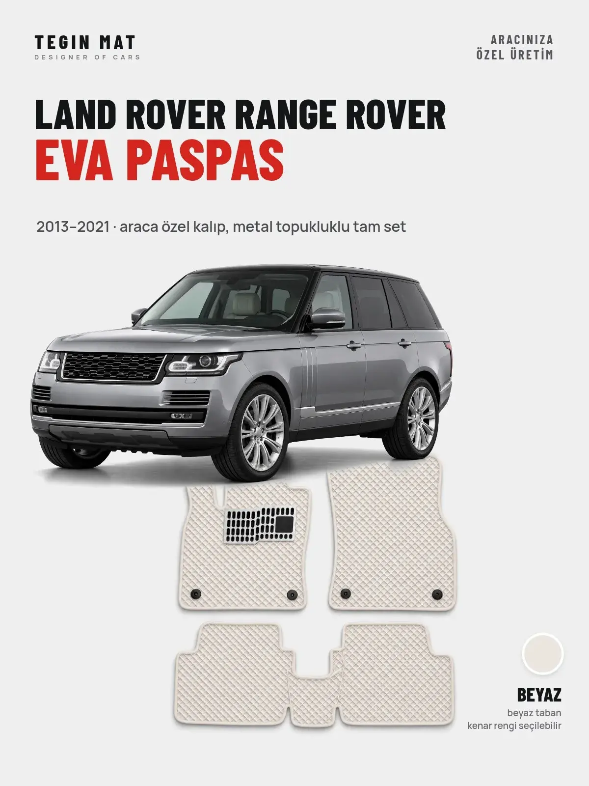Land Rover Range Rover EVA Oto Paspas Tam Set (2013–2021) Beyaz – Araca Özel Kalıp (1)