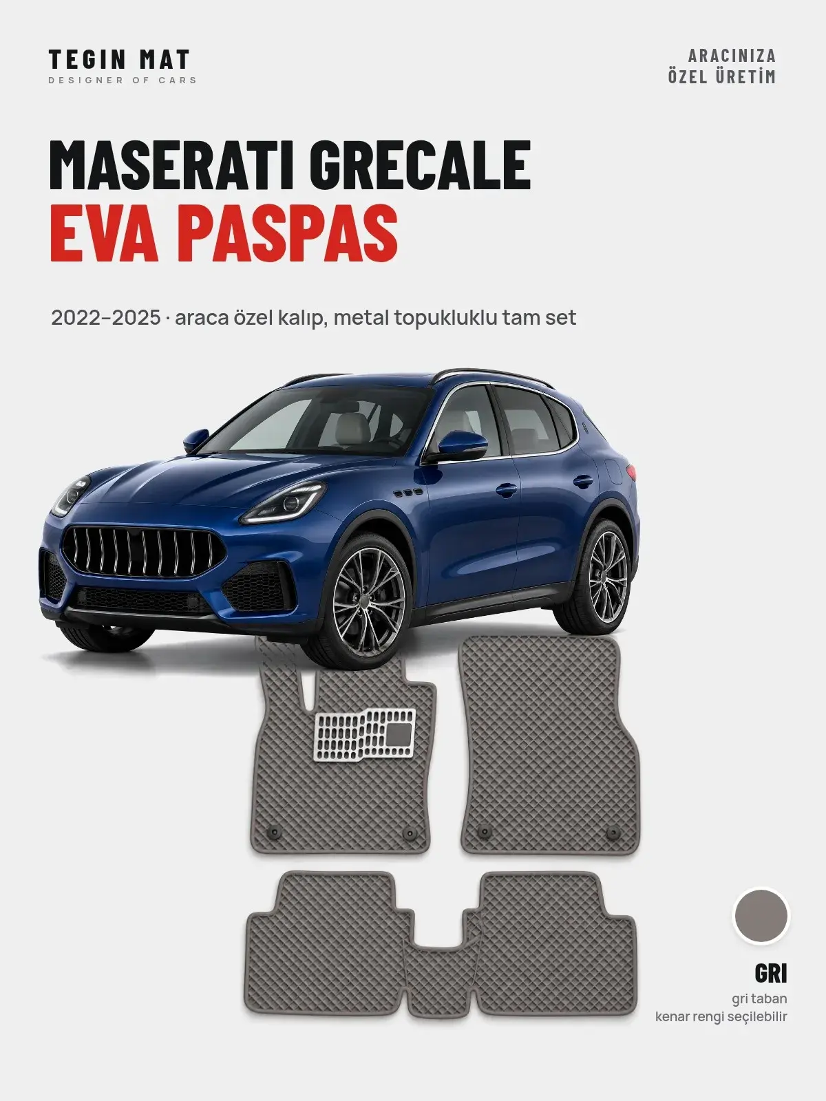 Maserati Grecale EVA Oto Paspas Tam Set (2022–2025) Gri – Araca Özel Kalıp (1)