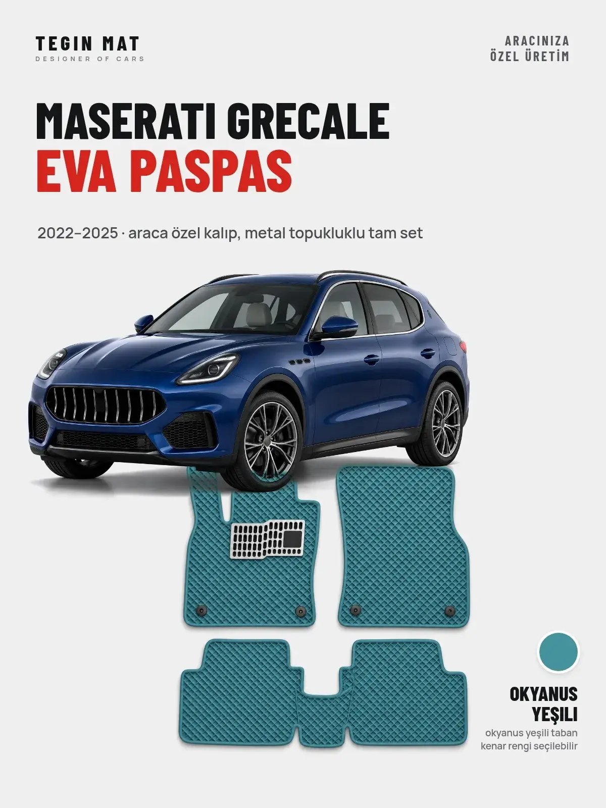 Maserati Grecale EVA Oto Paspas Tam Set (2022–2025) Okyanus Yeşili – Araca Özel Kalıp (1)