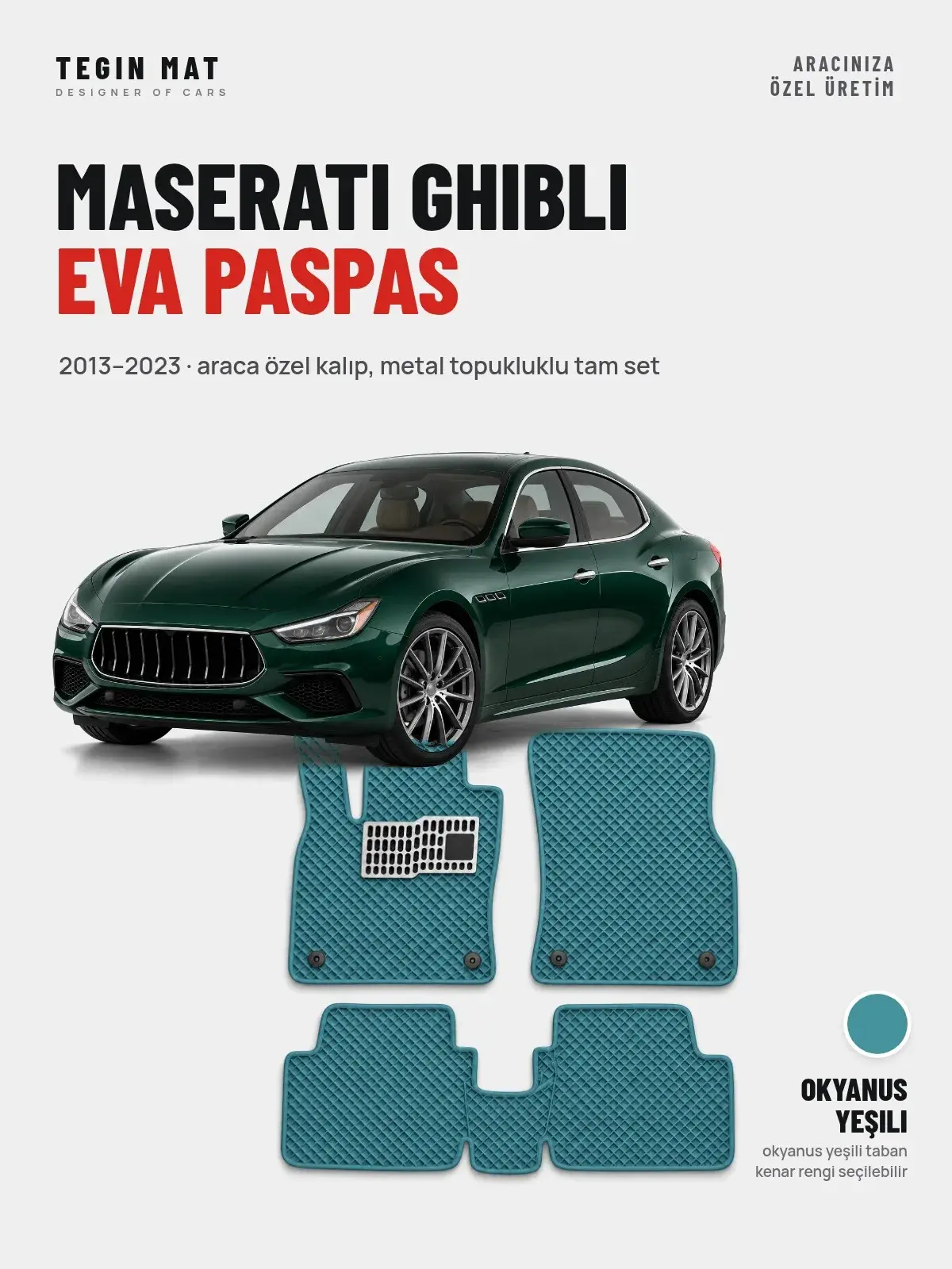 Maserati Ghibli EVA Oto Paspas Tam Set (2013–2023) Okyanus Yeşili – Araca Özel Kalıp (1)