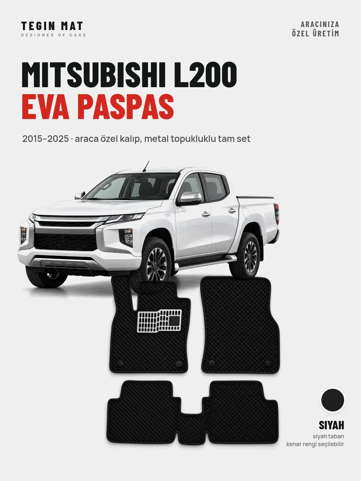 Mitsubishi L200 EVA Oto Paspas Tam Set (2015–2025) Siyah – Araca Özel Kalıp (1)