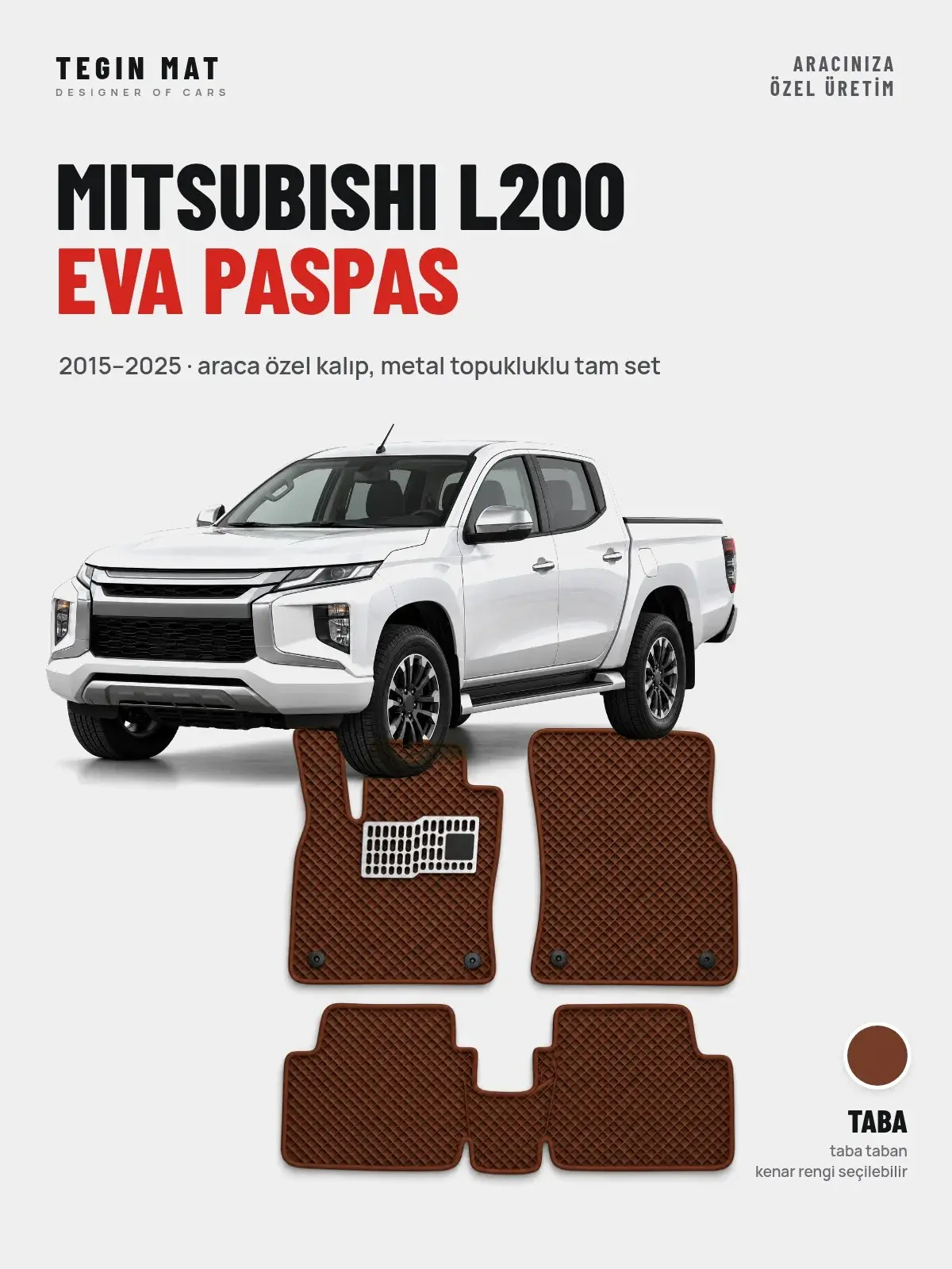 Mitsubishi L200 EVA Oto Paspas Tam Set (2015–2025) Taba – Araca Özel Kalıp (1)
