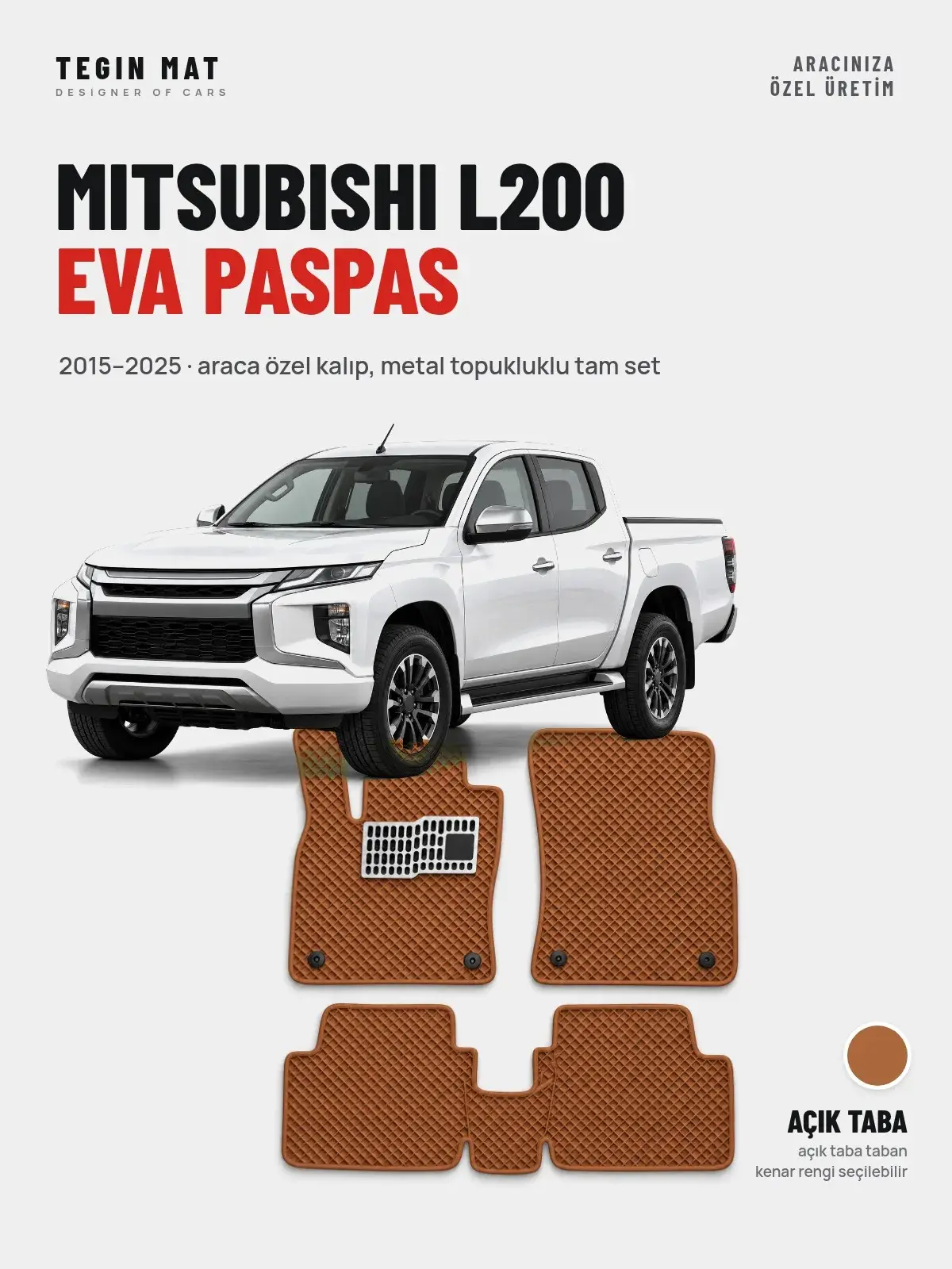 Mitsubishi L200 EVA Oto Paspas Tam Set (2015–2025) Açık Taba – Araca Özel Kalıp (1)