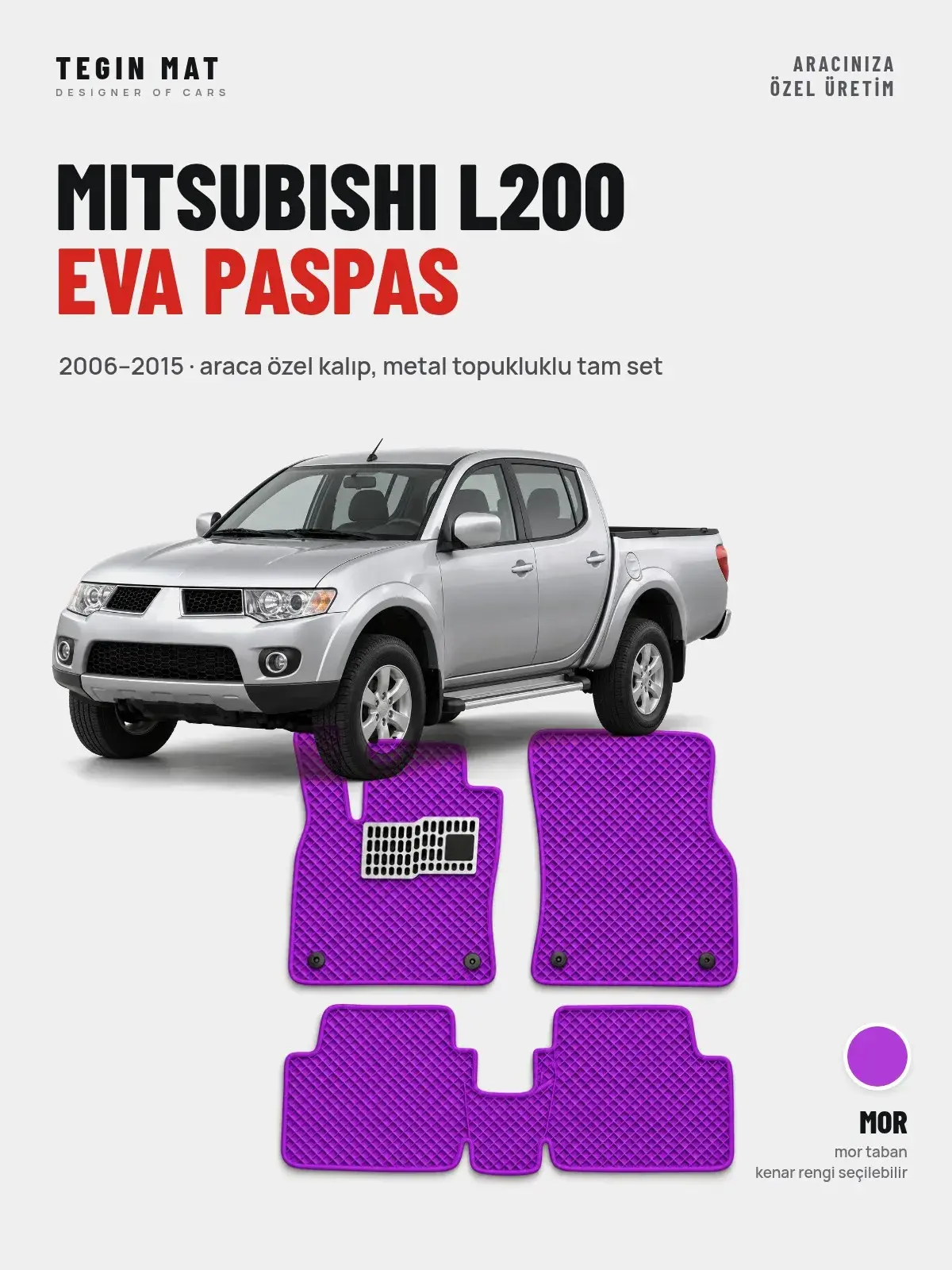 Mitsubishi L200 EVA Oto Paspas Tam Set (2006–2015) Mor – Araca Özel Kalıp (1)