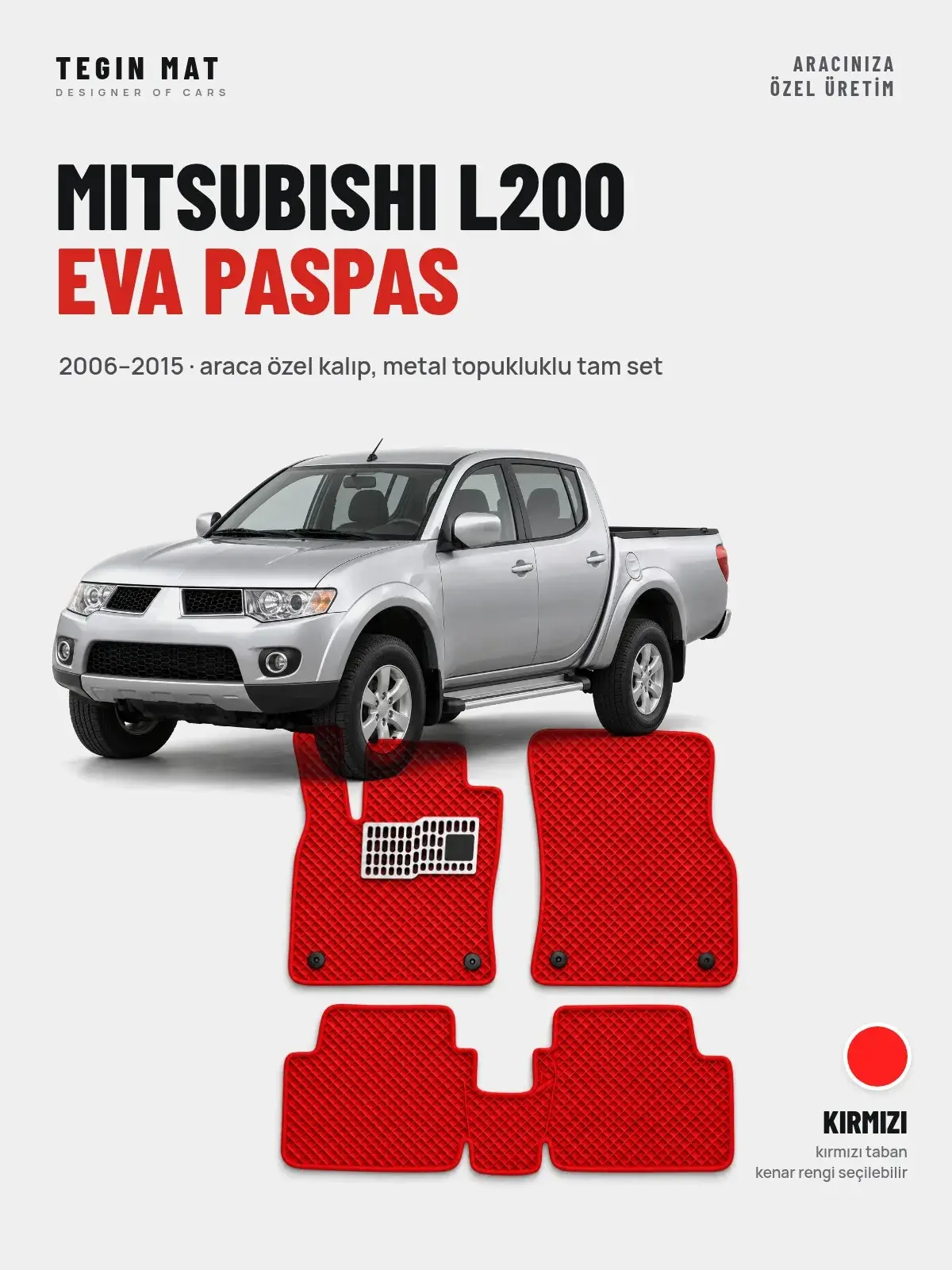 Mitsubishi L200 EVA Oto Paspas Tam Set (2006–2015) Kırmızı – Araca Özel Kalıp (1)