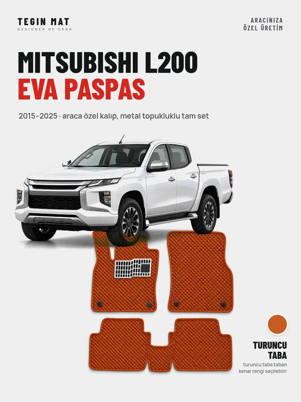 Mitsubishi L200 EVA Oto Paspas Tam Set (2015–2025) Turuncu Taba – Araca Özel Kalıp (1)