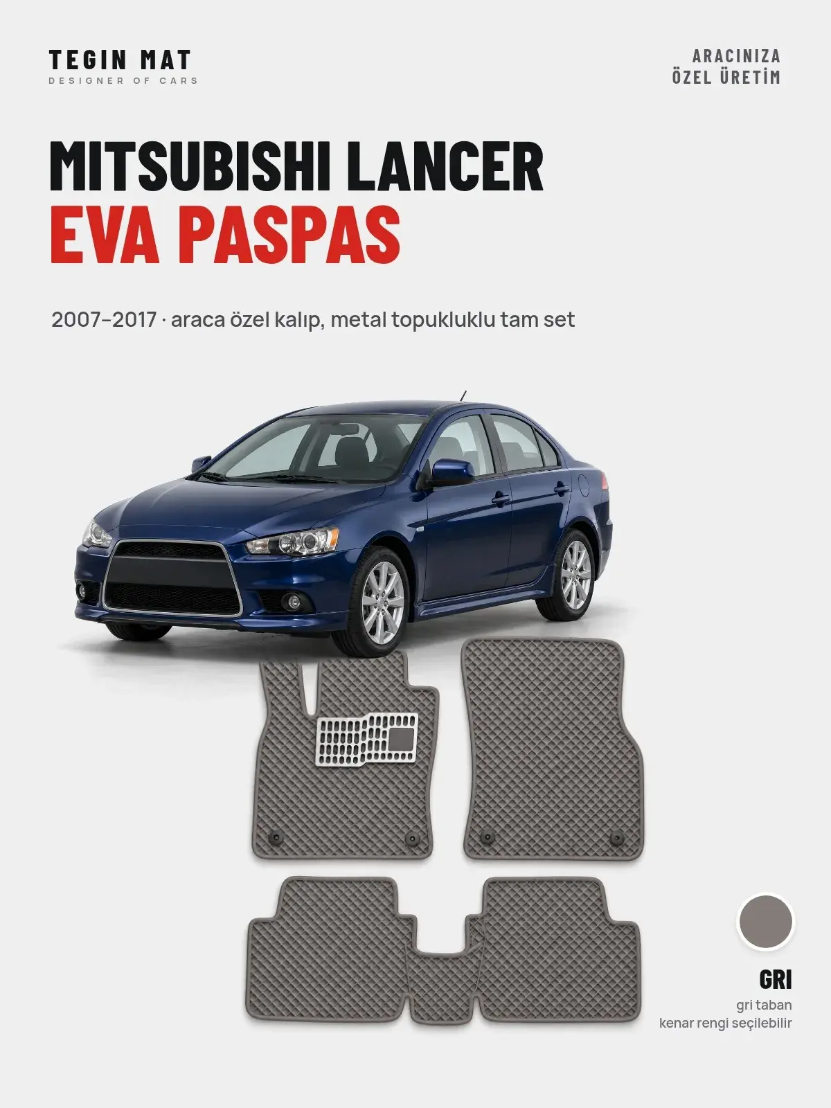 Mitsubishi Lancer EVA Oto Paspas Tam Set (2007–2017) Gri – Araca Özel Kalıp (1)