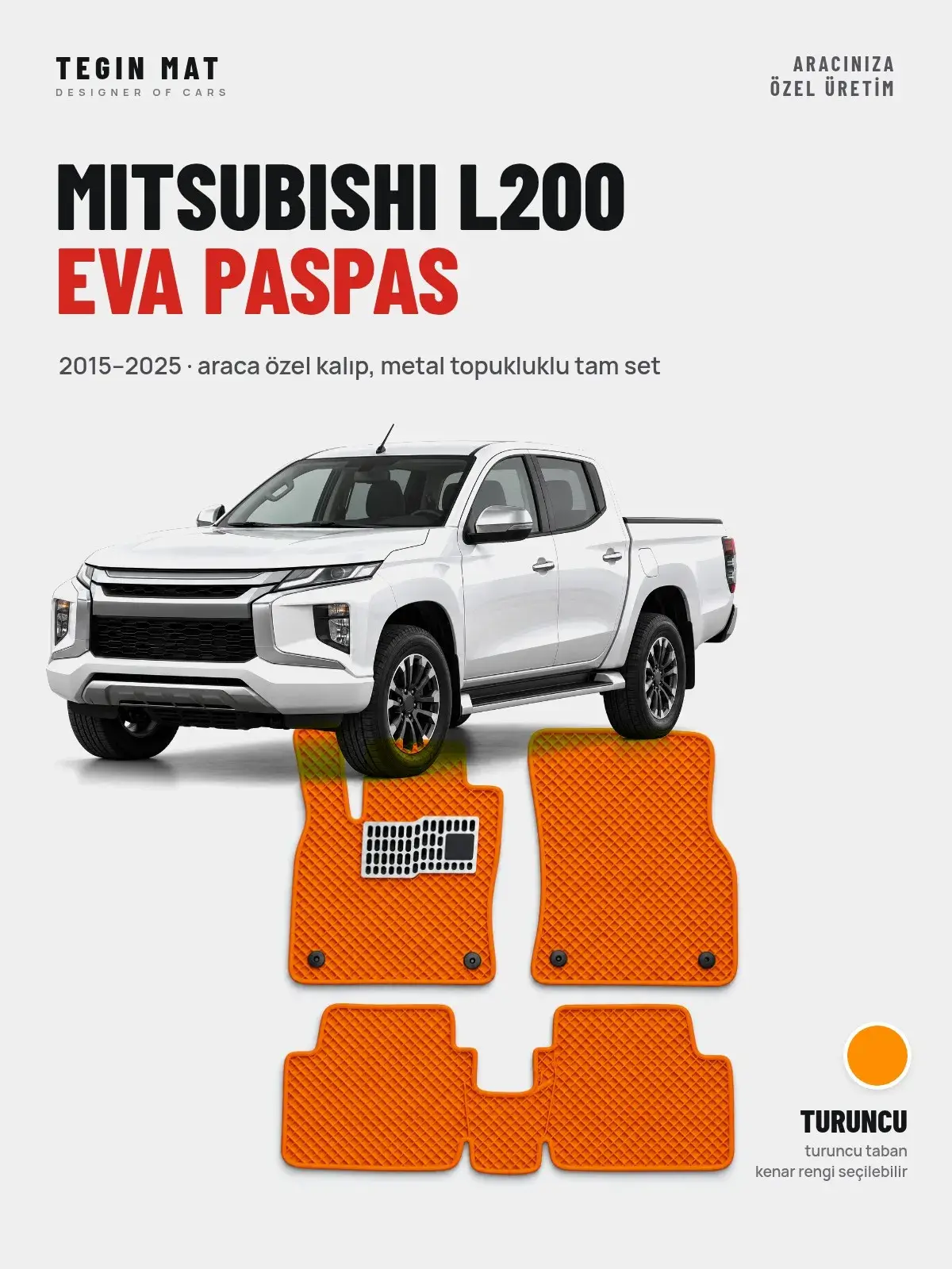 Mitsubishi L200 EVA Oto Paspas Tam Set (2015–2025) Turuncu – Araca Özel Kalıp (1)