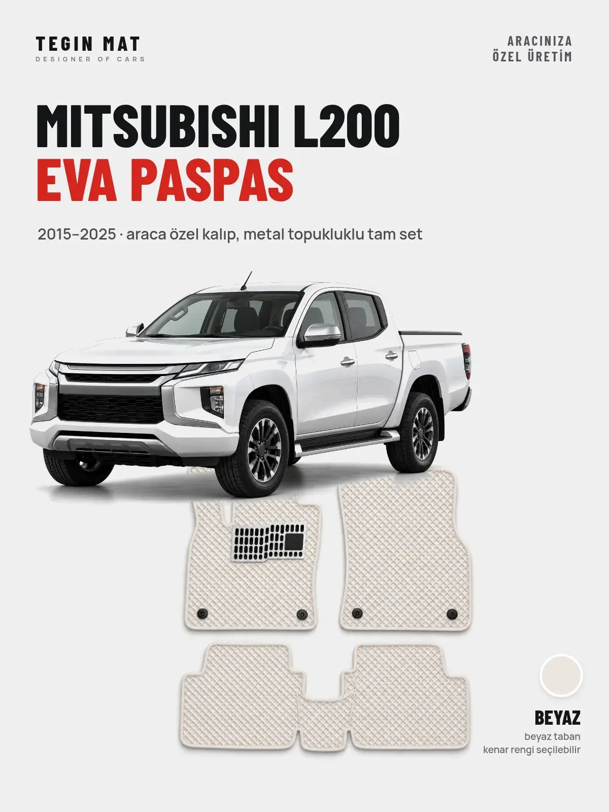 Mitsubishi L200 EVA Oto Paspas Tam Set (2015–2025) Beyaz – Araca Özel Kalıp (1)