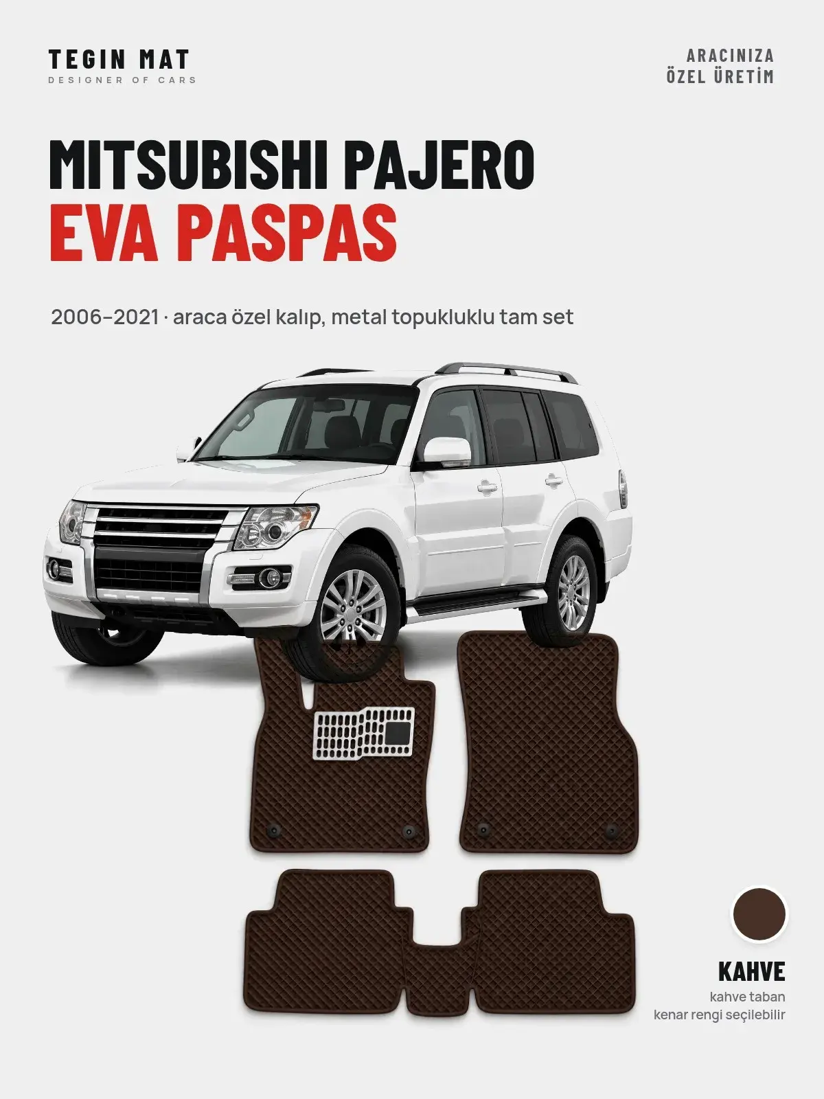 Mitsubishi Pajero EVA Oto Paspas Tam Set (2006–2021) Kahve – Araca Özel Kalıp (1)