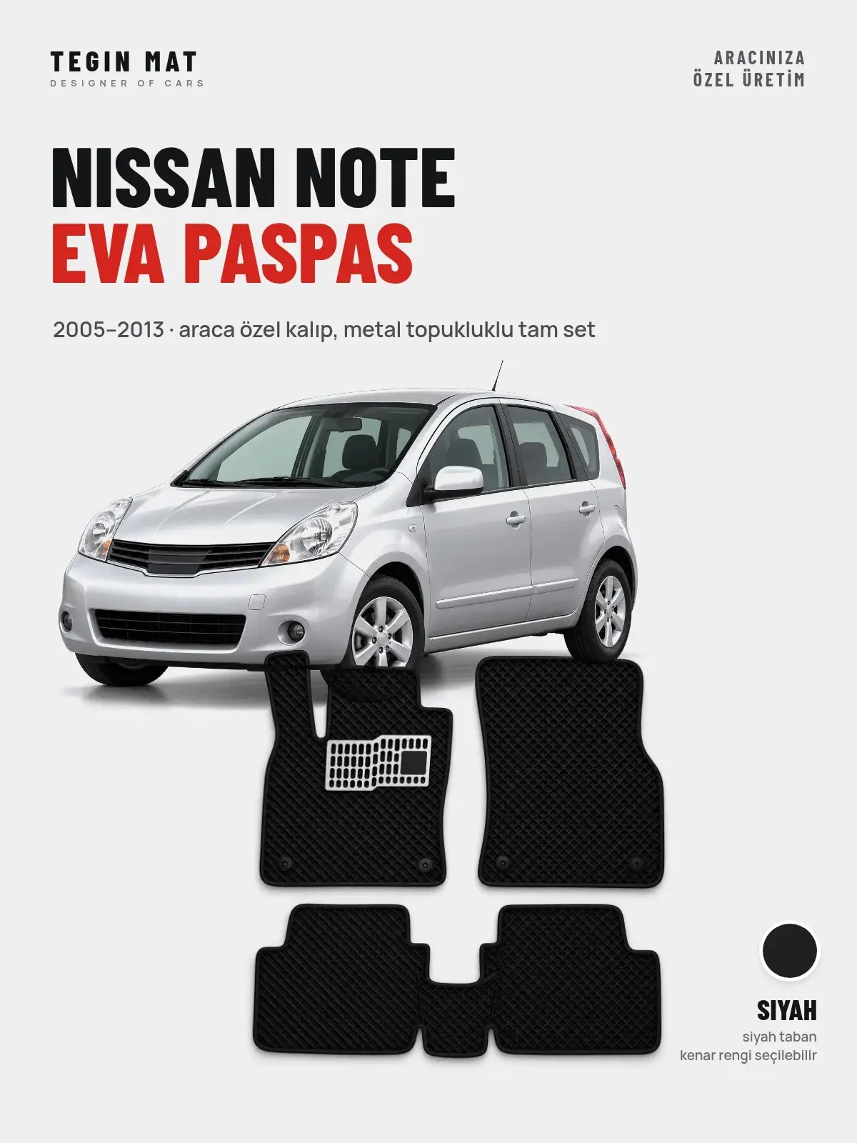 Nissan Note EVA Oto Paspas Tam Set (2005–2013) Siyah – Araca Özel Kalıp (1)