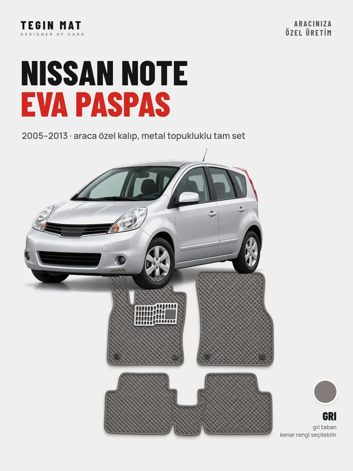 Nissan Note EVA Oto Paspas Tam Set (2005–2013) Gri – Araca Özel Kalıp (1)