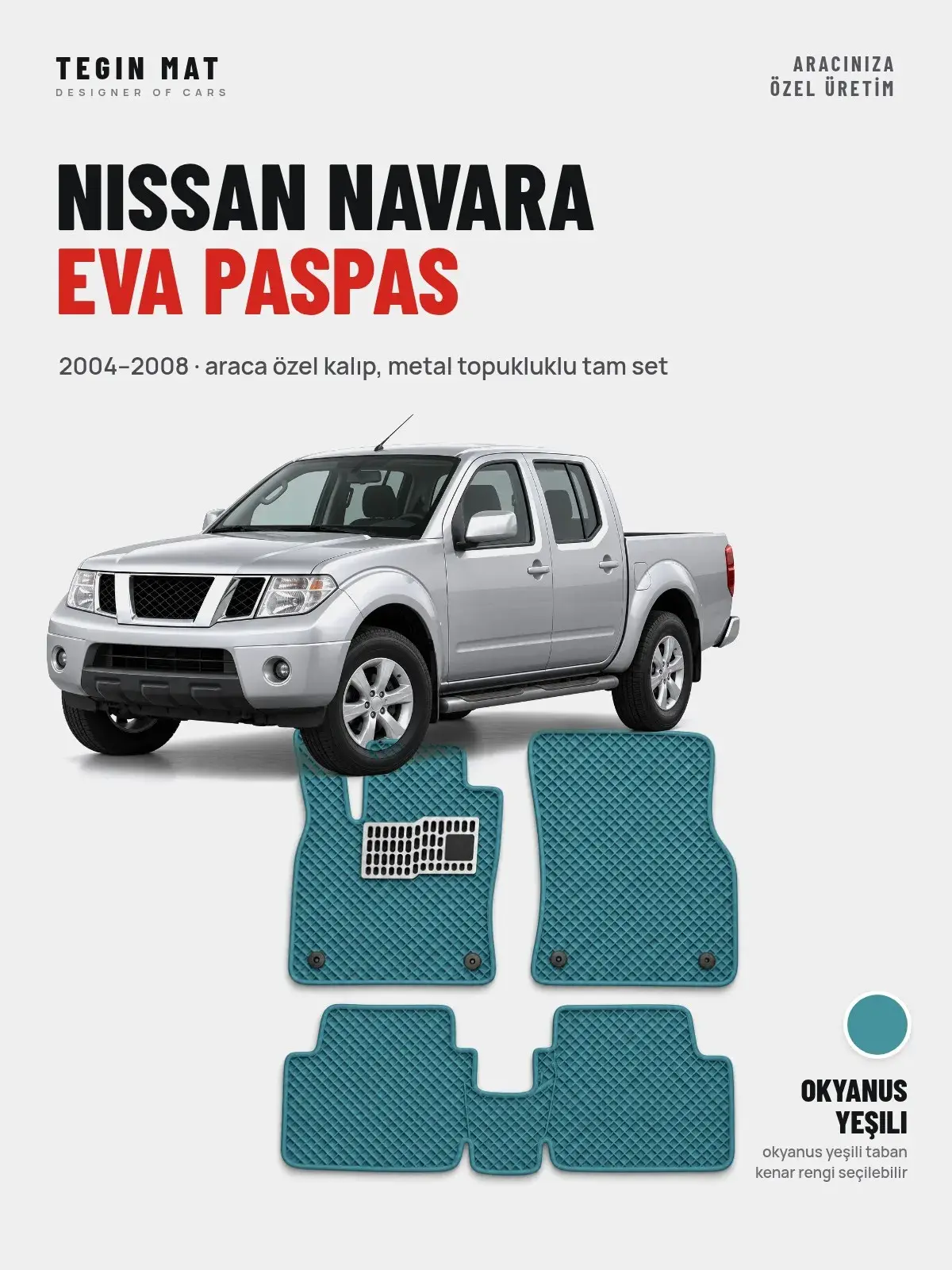 Nissan Navara EVA Oto Paspas Tam Set (2004–2008) Okyanus Yeşili – Araca Özel Kalıp (1)