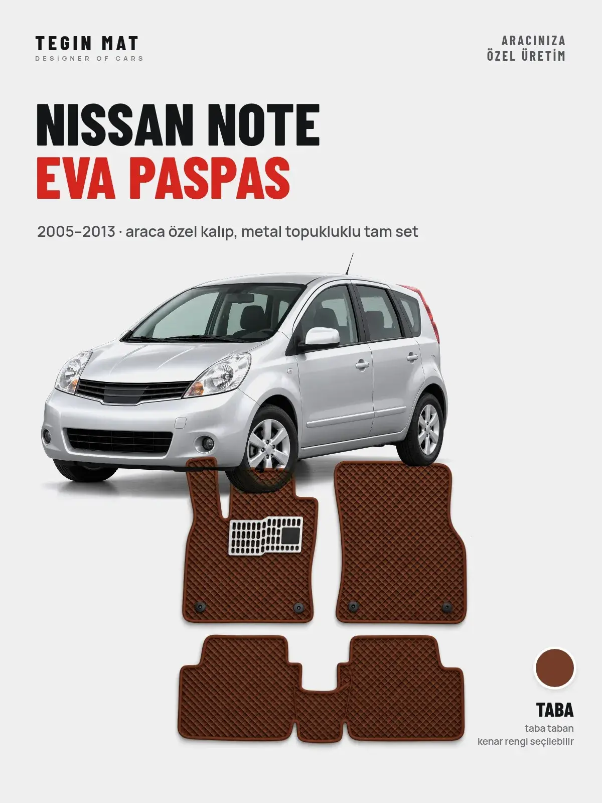 Nissan Note EVA Oto Paspas Tam Set (2005–2013) Taba – Araca Özel Kalıp (1)