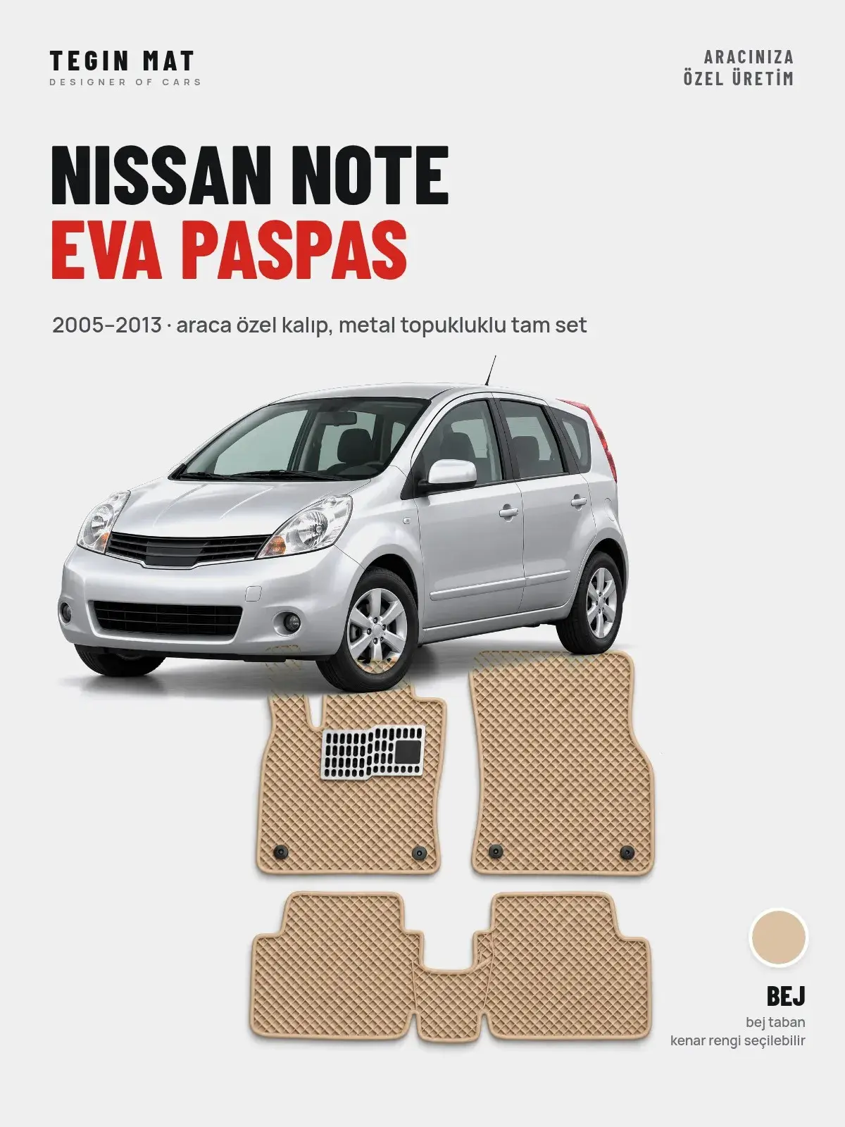 Nissan Note EVA Oto Paspas Tam Set (2005–2013) Bej – Araca Özel Kalıp (1)
