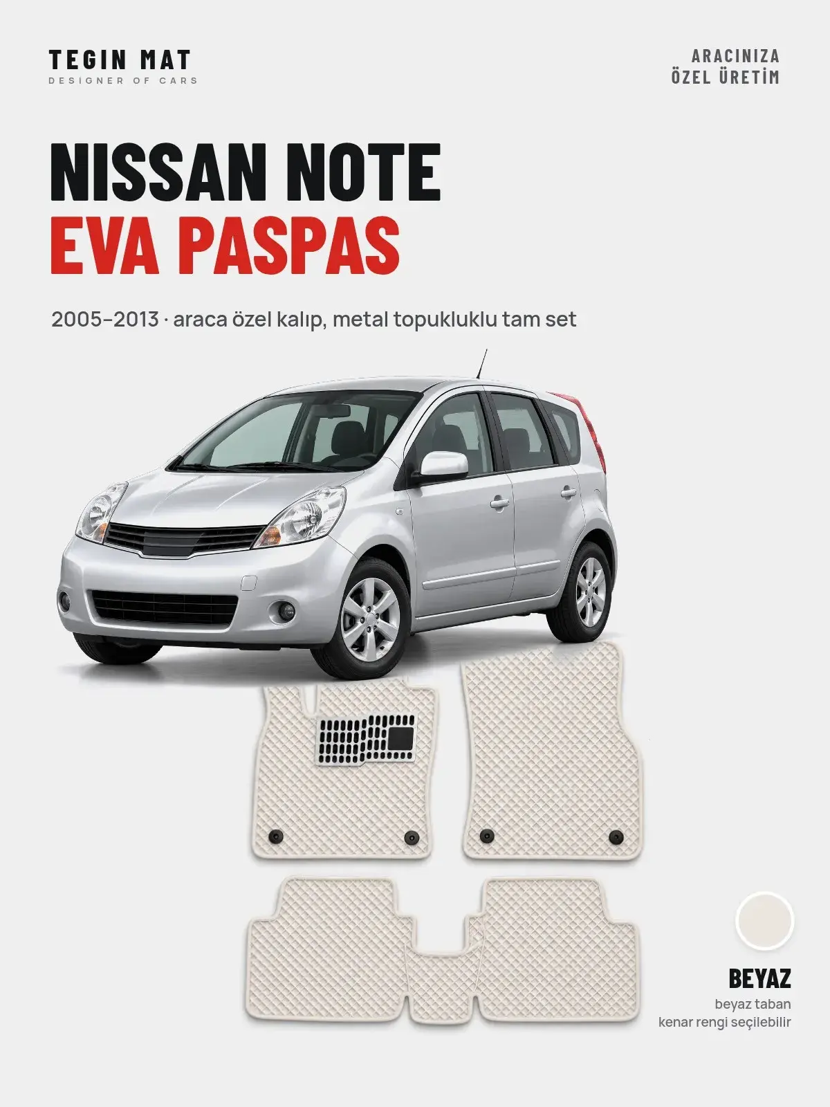 Nissan Note EVA Oto Paspas Tam Set (2005–2013) Beyaz – Araca Özel Kalıp (1)