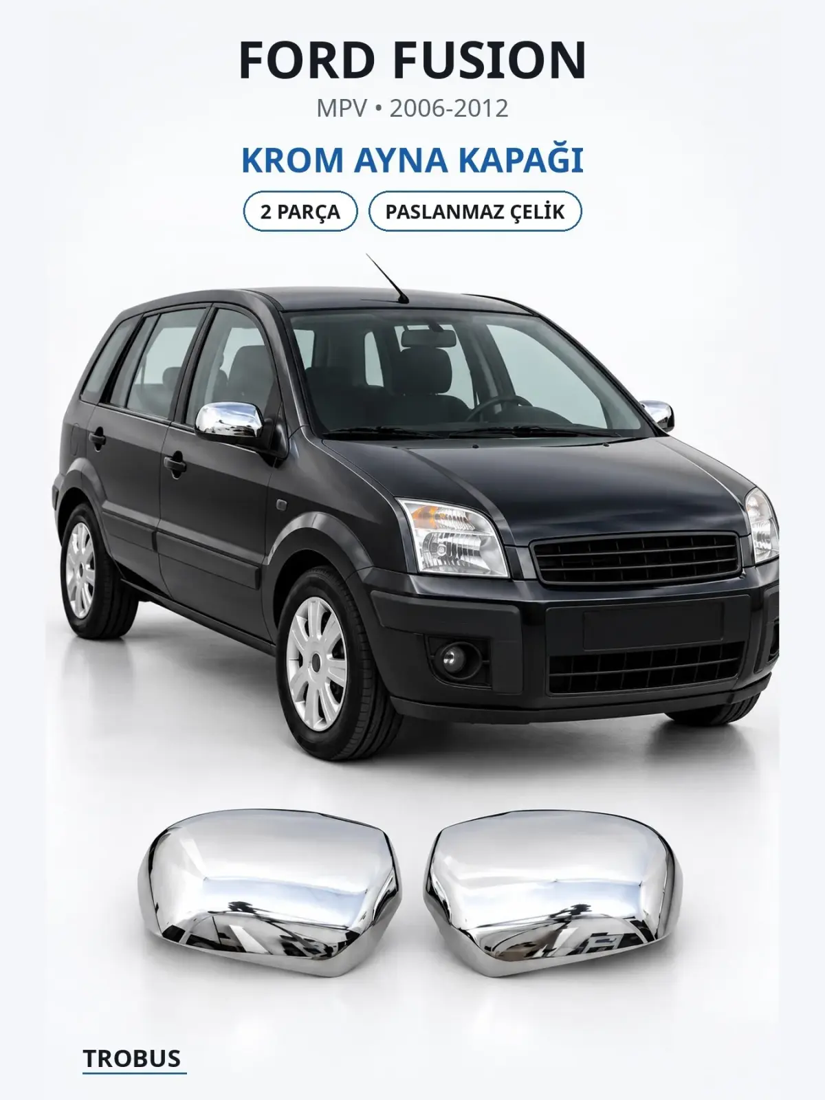 Ford Fusion krom ayna kapağı 1