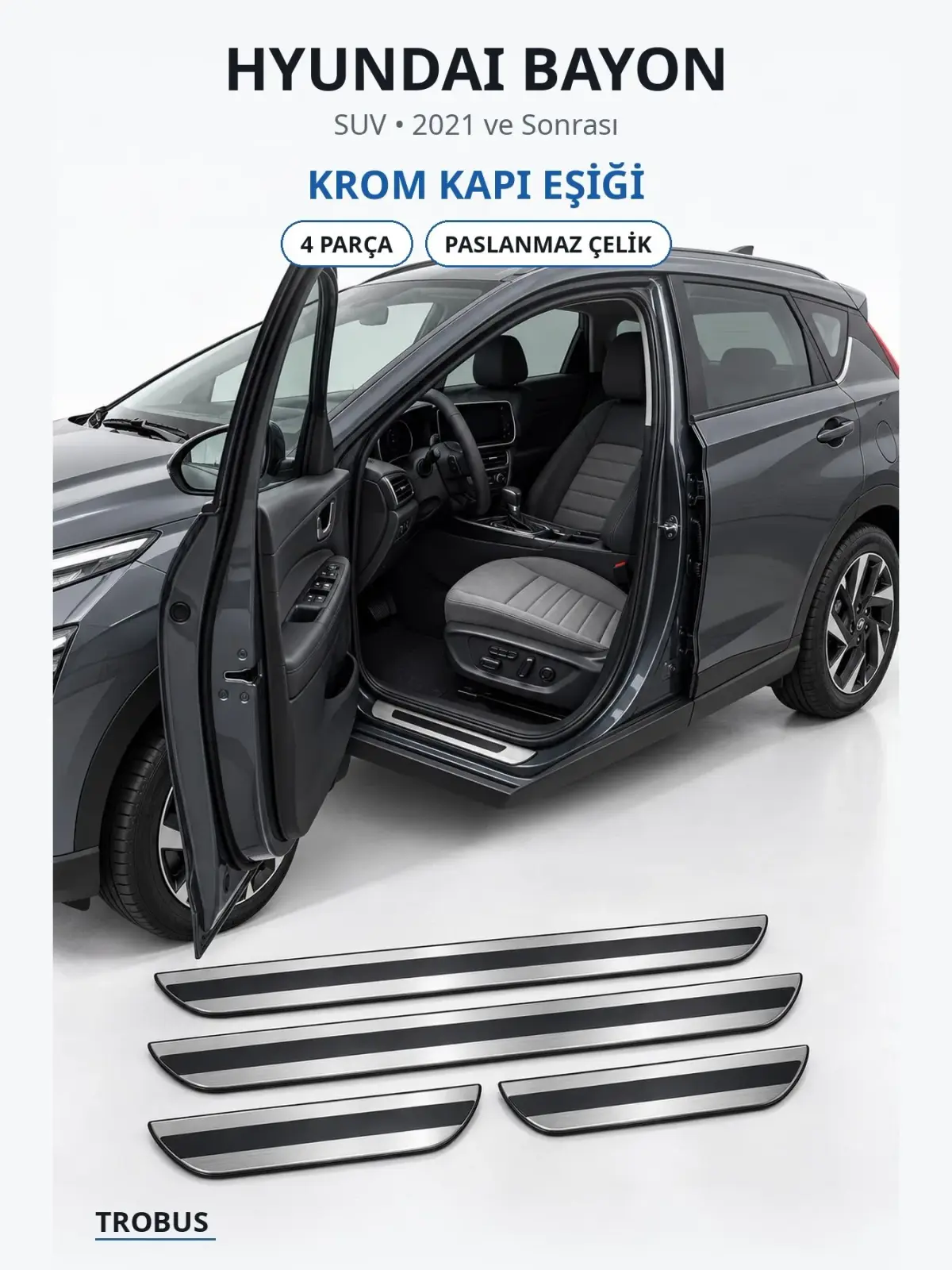 Hyundai Bayon krom kapı eşiği 1