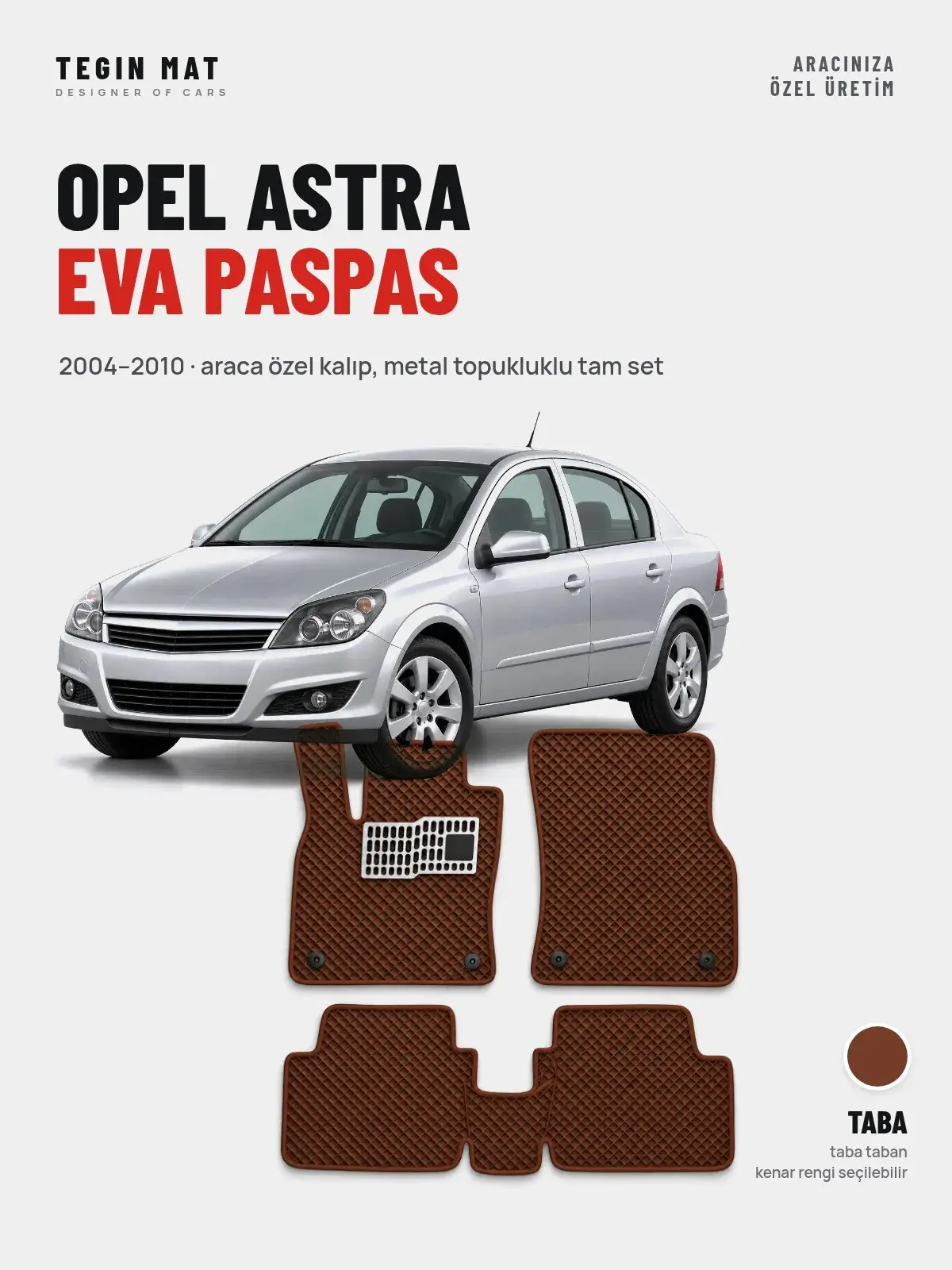 Opel Astra EVA Oto Paspas Tam Set (2004–2010) Taba – Araca Özel Kalıp (1)