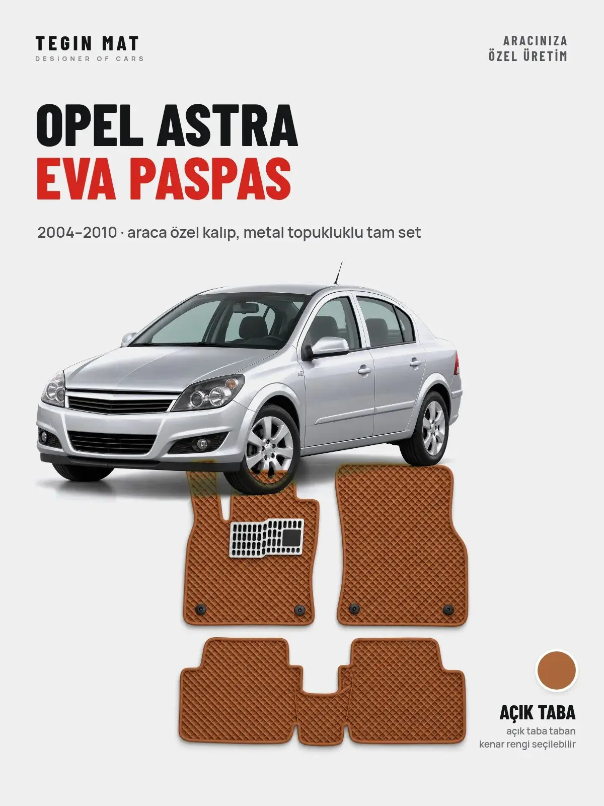 Opel Astra EVA Oto Paspas Tam Set (2004–2010) Açık Taba – Araca Özel Kalıp (1)